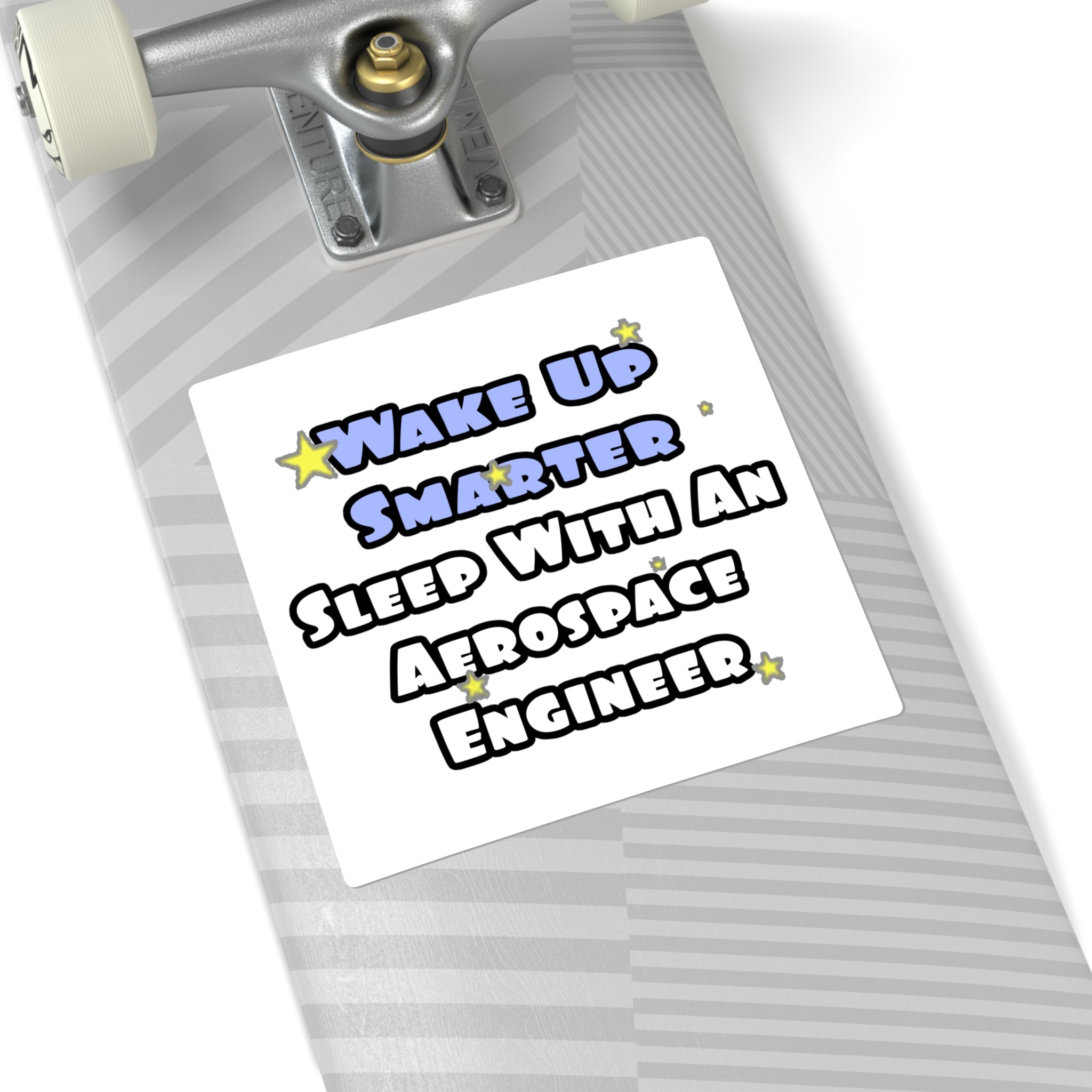 Smarter...Sleep With an Aerospace Engineer - Square Stickers