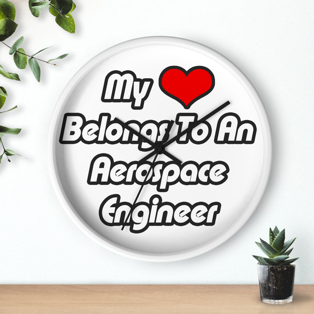 My Heart Belongs To An Aerospace Engineer - Wall Clock
