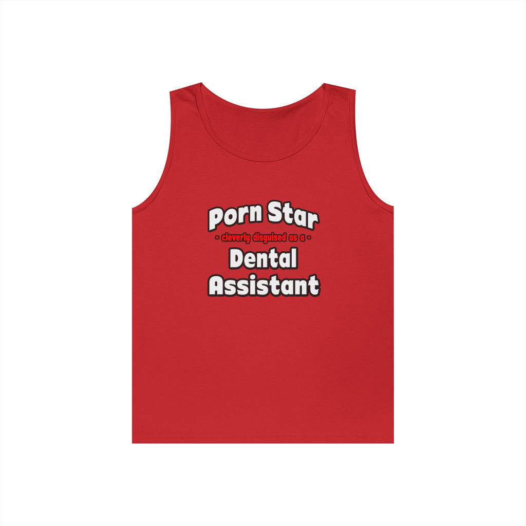 Porn Star .. Dental Assistant - Unisex Heavy Cotton Tank Top