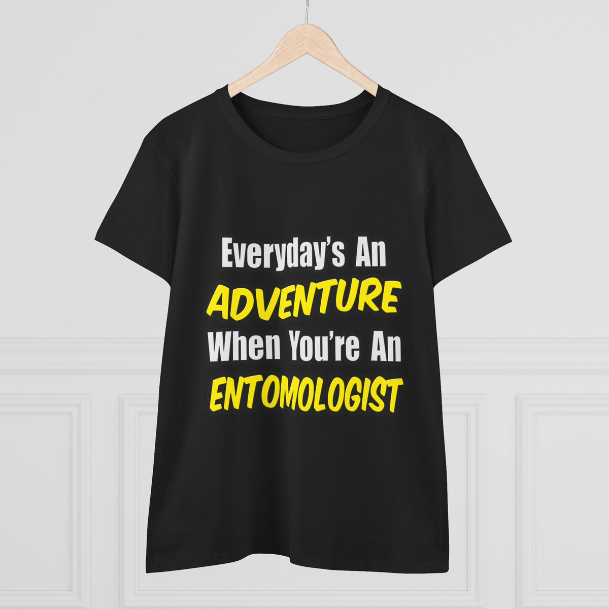 Everyday's An Adventure .. Entomologist - Women's Midweight Cotton Tee
