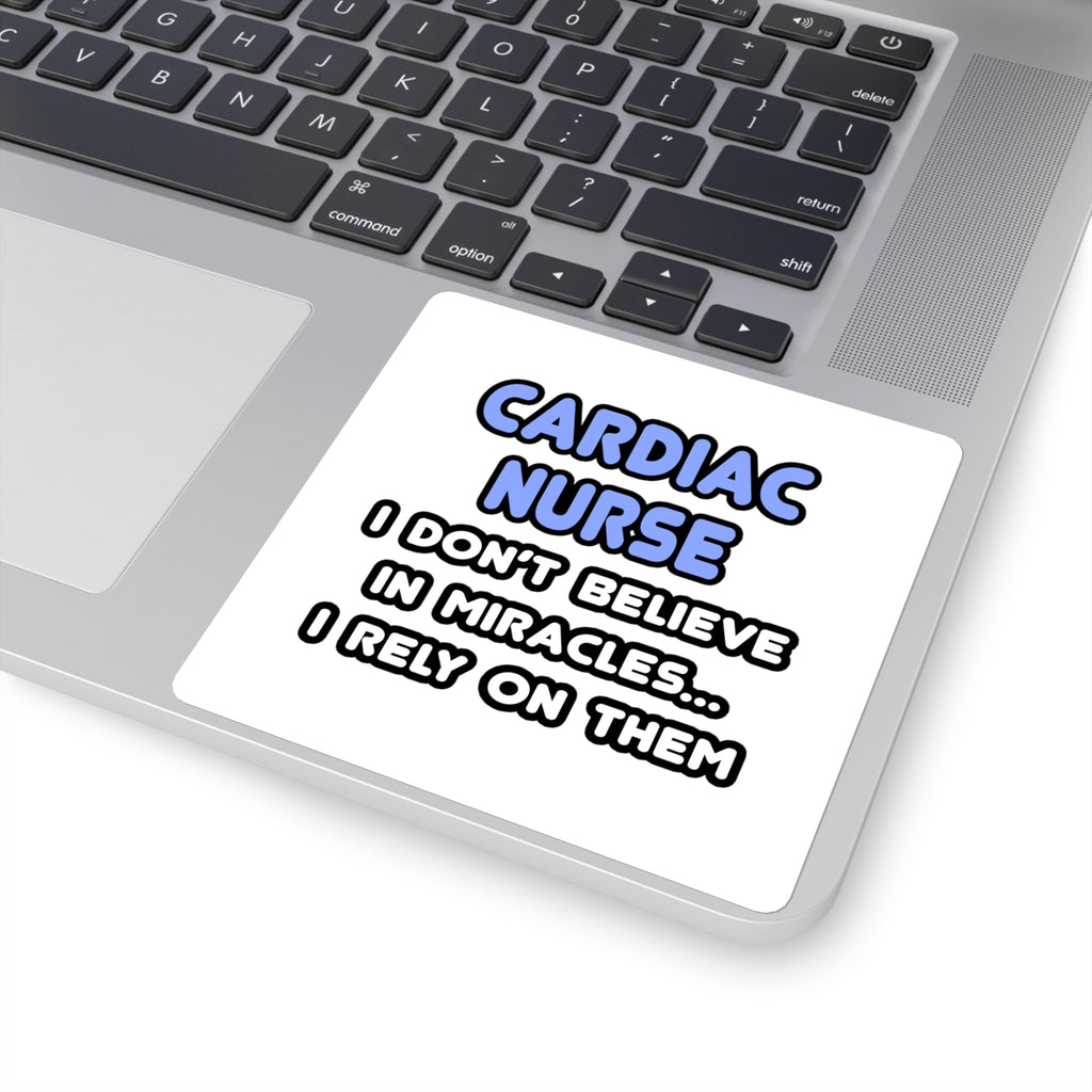 Miracles and Cardiac Nurses - Square Stickers