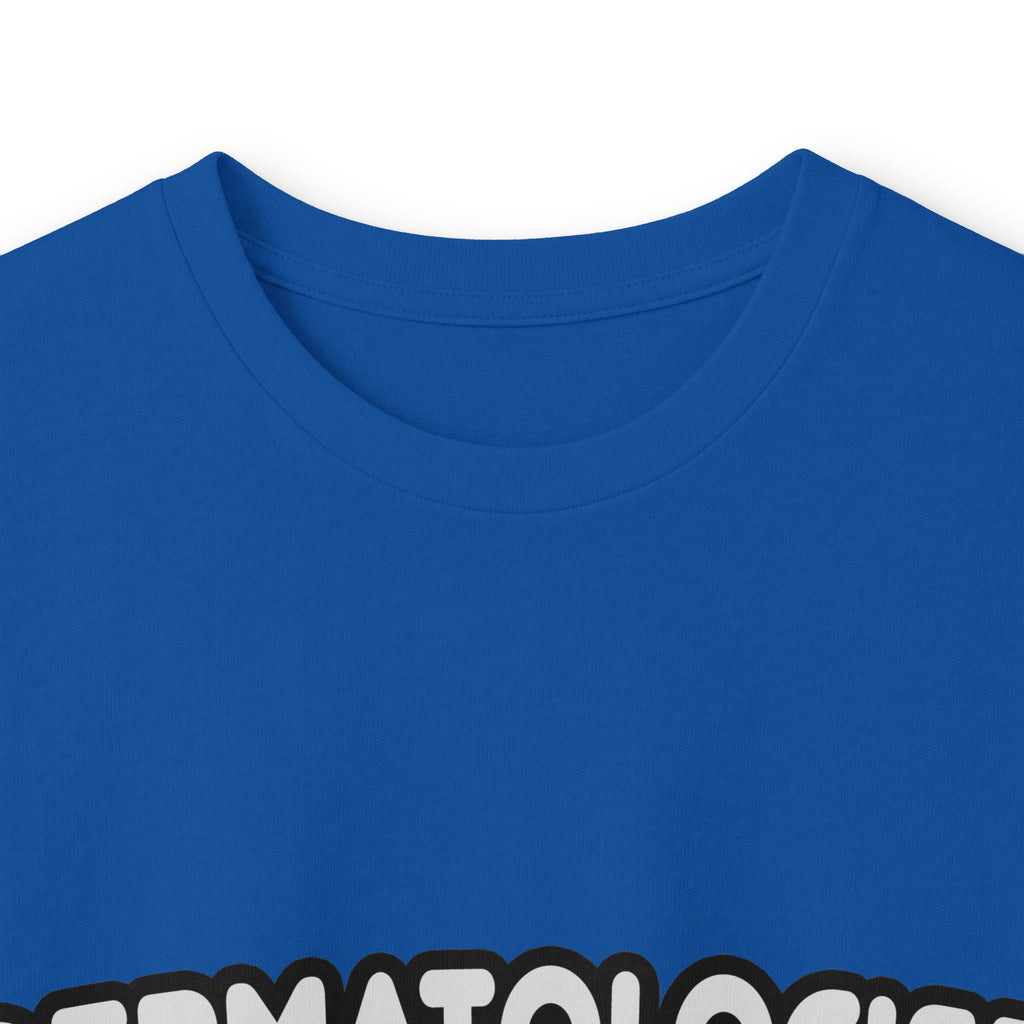 Dermatologist...Kind of a Big Deal - Unisex Ultra Cotton Long Sleeve Tee