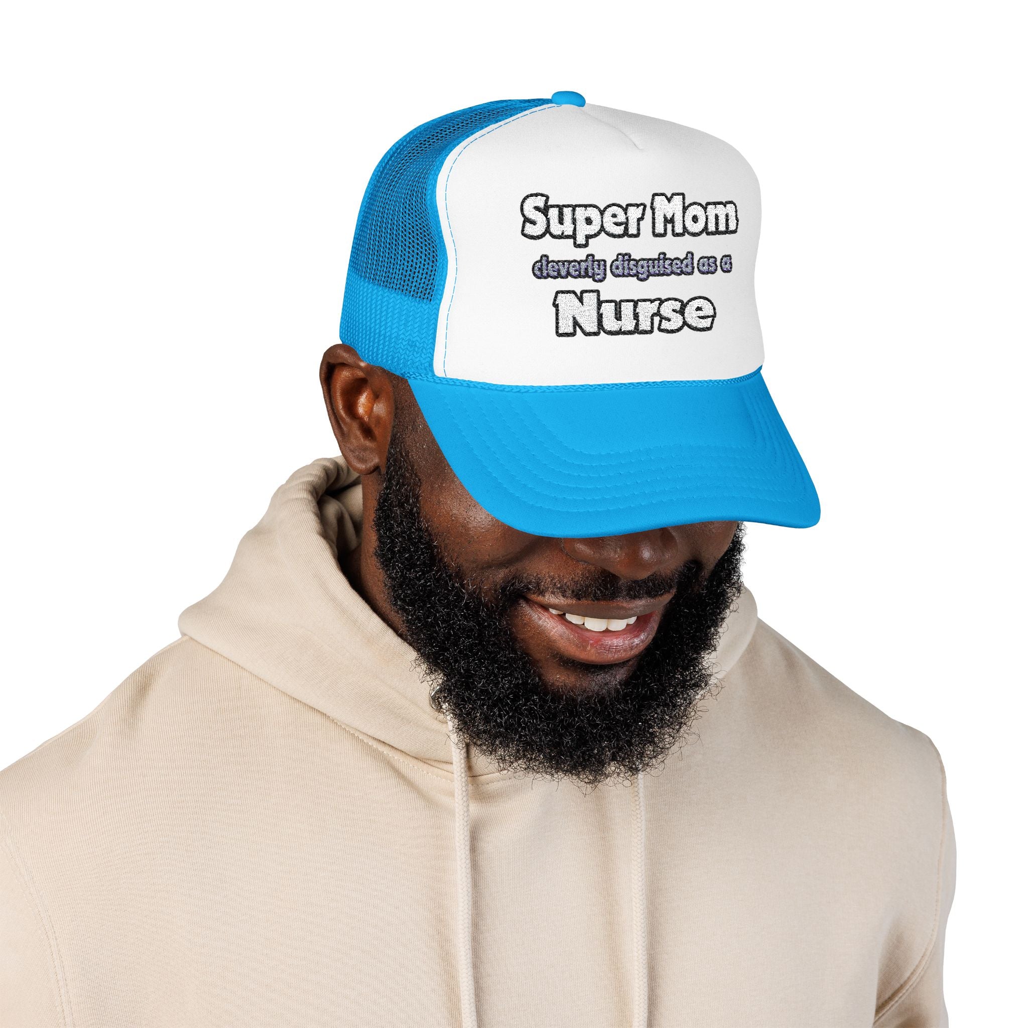 Super Mom ... Nurse - Foam Trucker Hat
