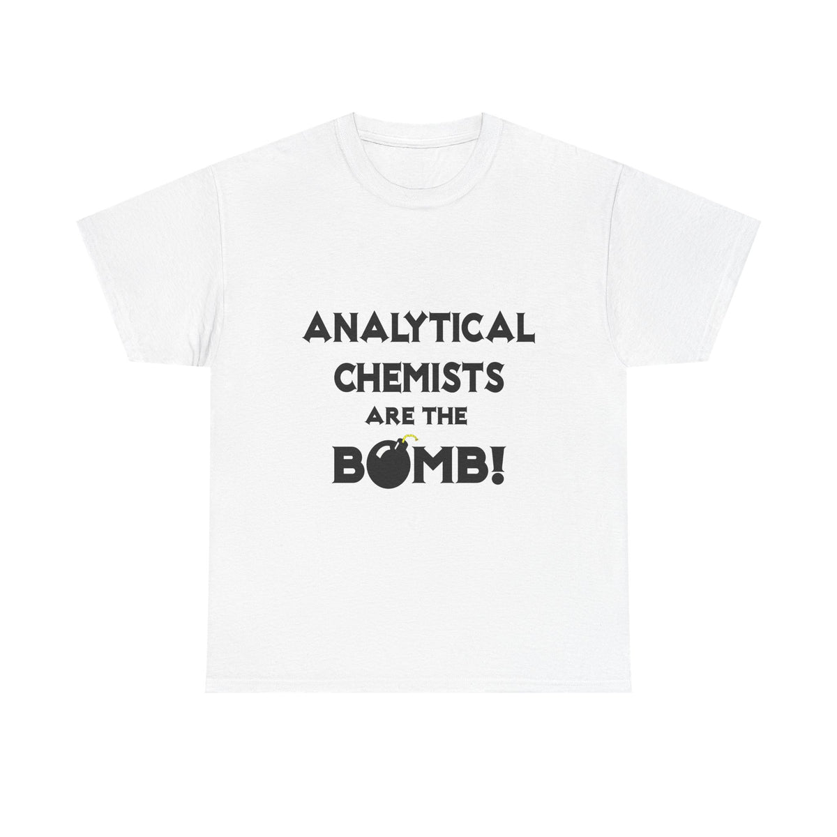 Analytical Chemists Are The Bomb! - Unisex Heavy Cotton Tee