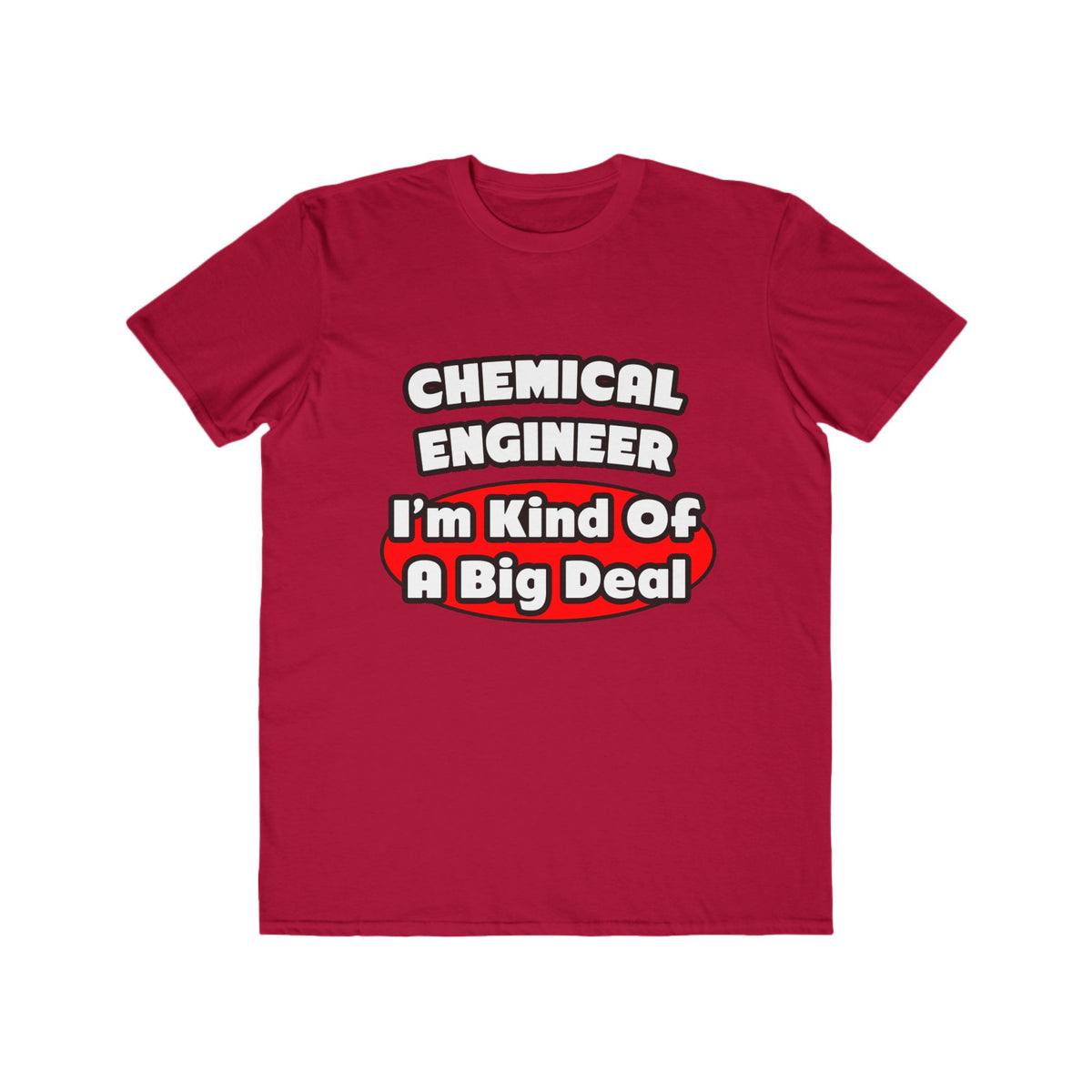 Chemical Engineer...Big Deal (2) - Men's Lightweight Fashion Tee