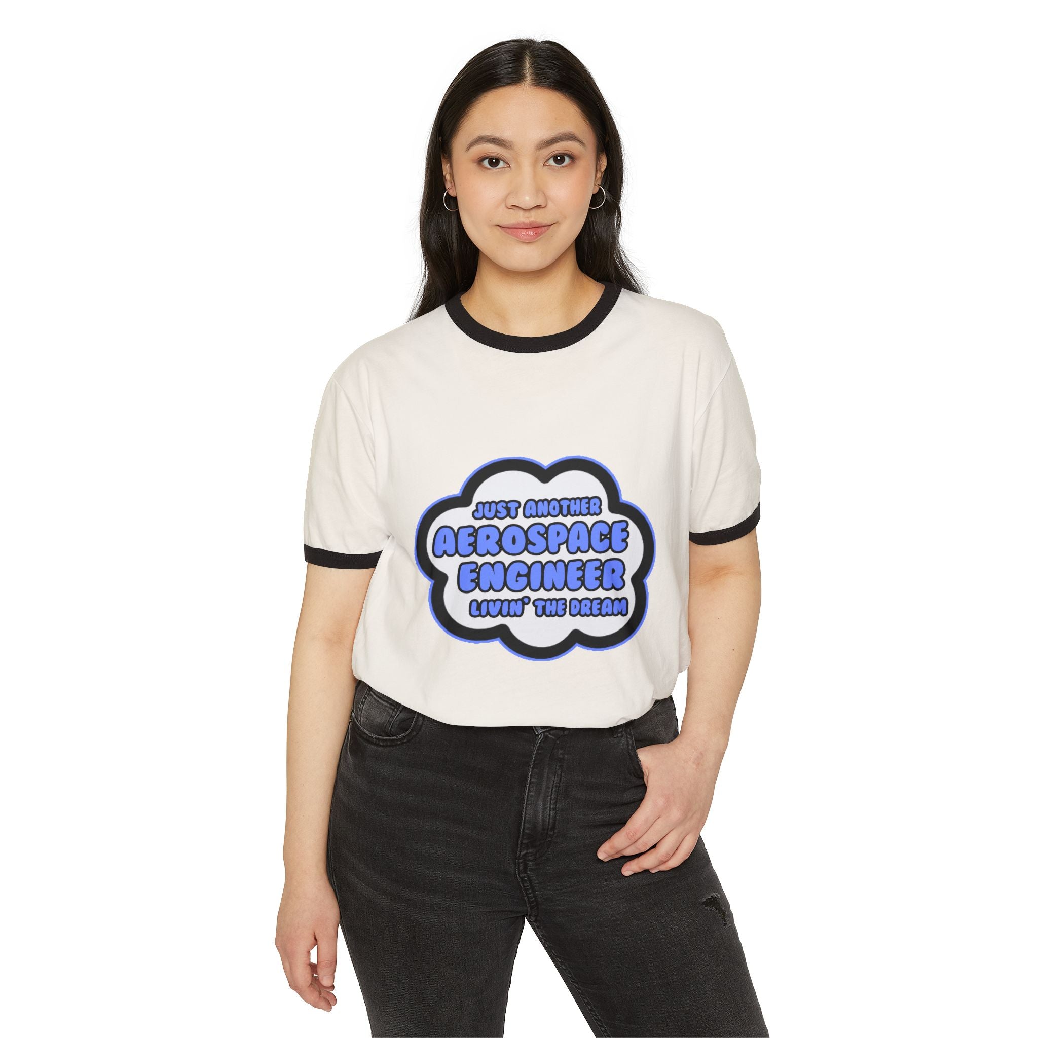 Aerospace Engineer .. Livin' The Dream - Unisex Cotton Ringer T-Shirt