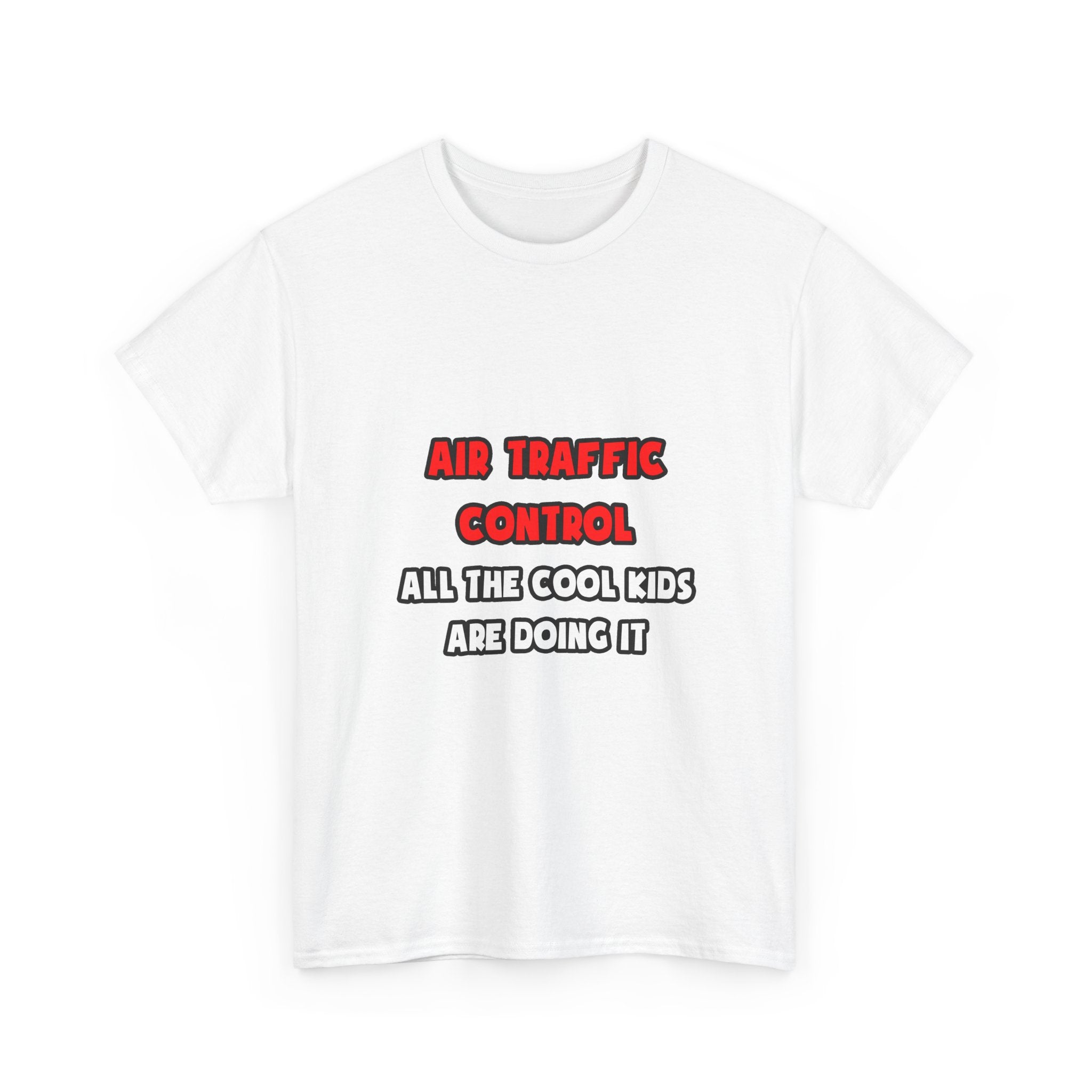 Funny Air Traffic Controller Shirts - Unisex Heavy Cotton Tee