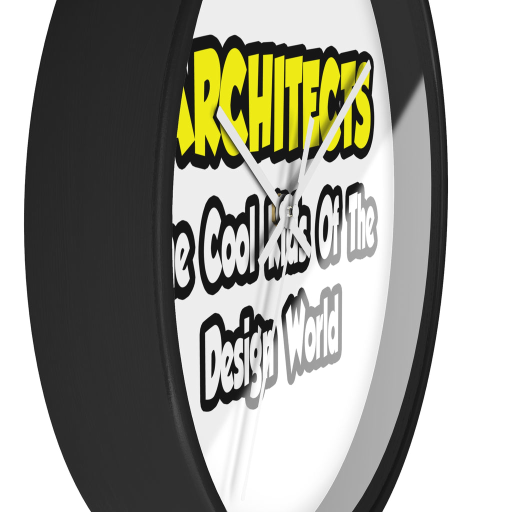 Architects...Cool Kids of Design World - Wall Clock