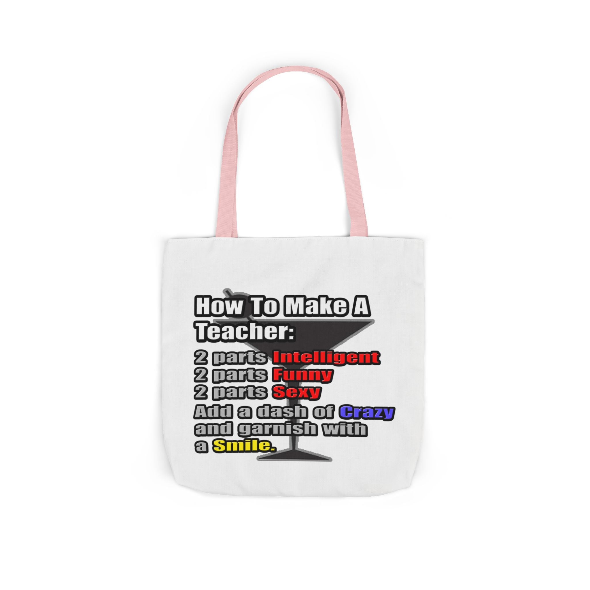 How To Make a Teacher - Canvas Tote Bag, 5-Color Straps