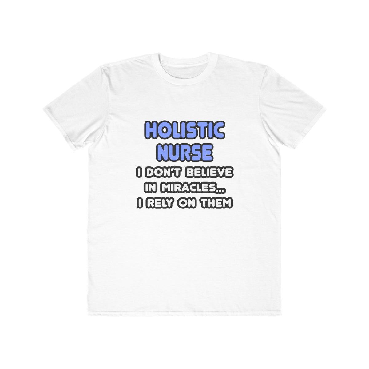 Miracles and Holistic Nurses - Men's Lightweight Fashion Tee