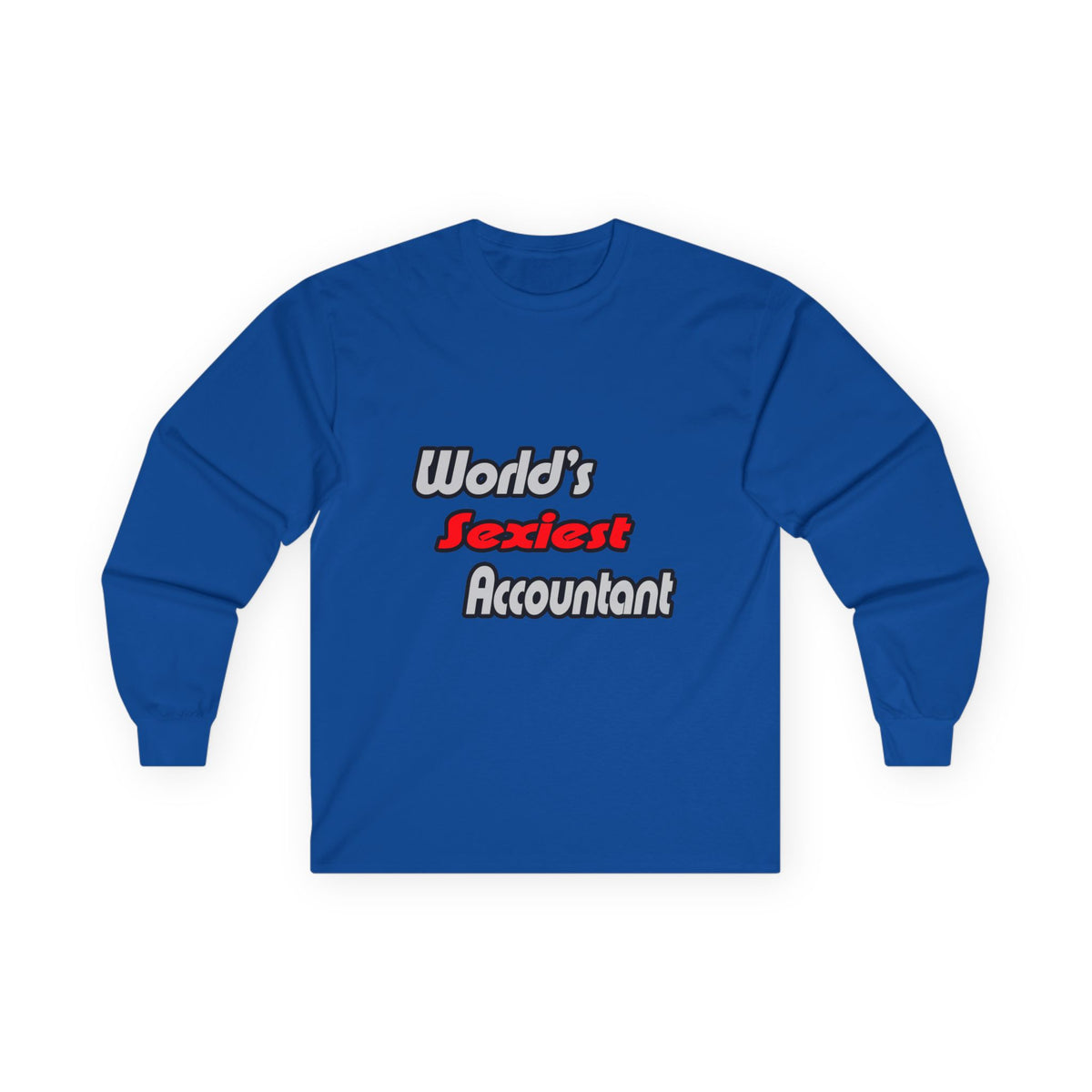 World's Sexiest Accountant - Unisex Ultra Cotton Long Sleeve Tee