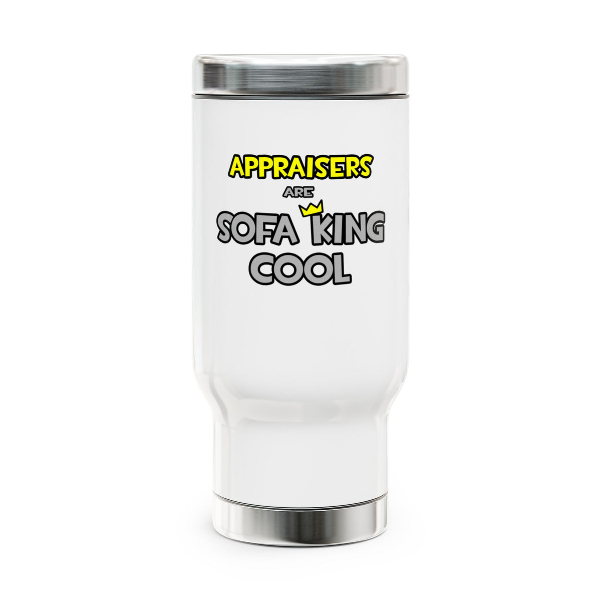 Appraisers Are Sofa King Cool - Stainless Steel Travel Mug with Handle, 14oz