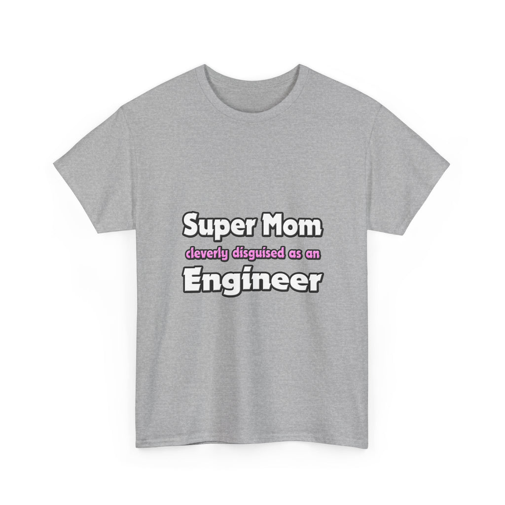 Super Mom ... Engineer - Unisex Heavy Cotton Tee