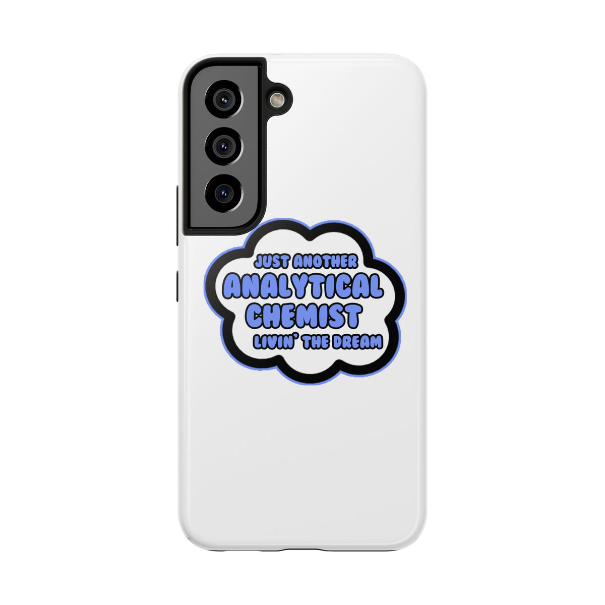 Analytical Chemist .. Livin' The Dream - Tough Phone Cases