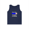Please Wait...Teacher Loading - Unisex Heavy Cotton Tank Top