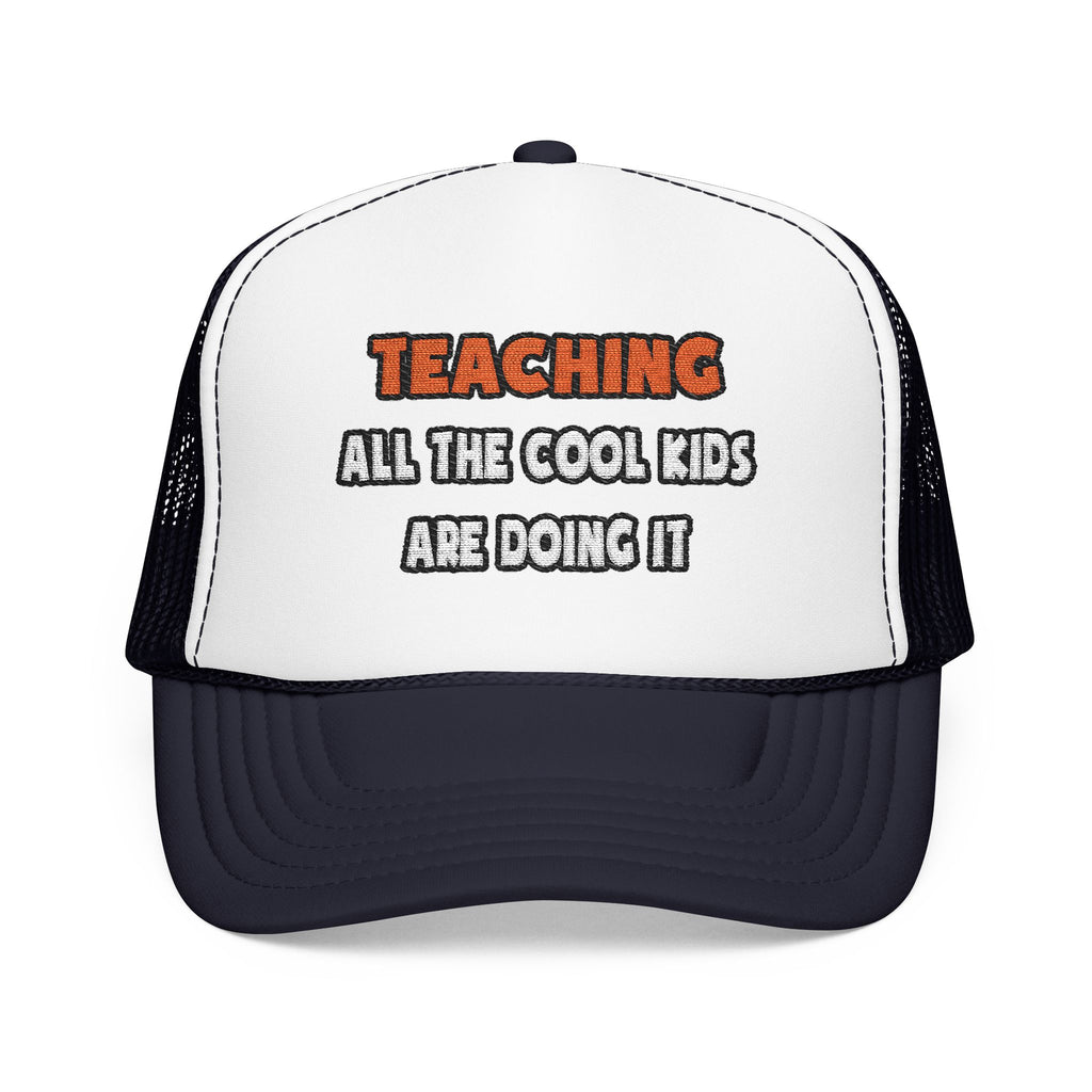Funny Teacher Shirts and Gifts - Foam Trucker Hat