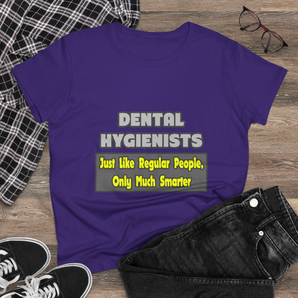Dental Hygienists...Smarter - Women's Midweight Cotton Tee