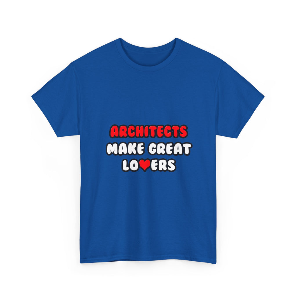 Architects Make Great Lovers - Unisex Heavy Cotton Tee