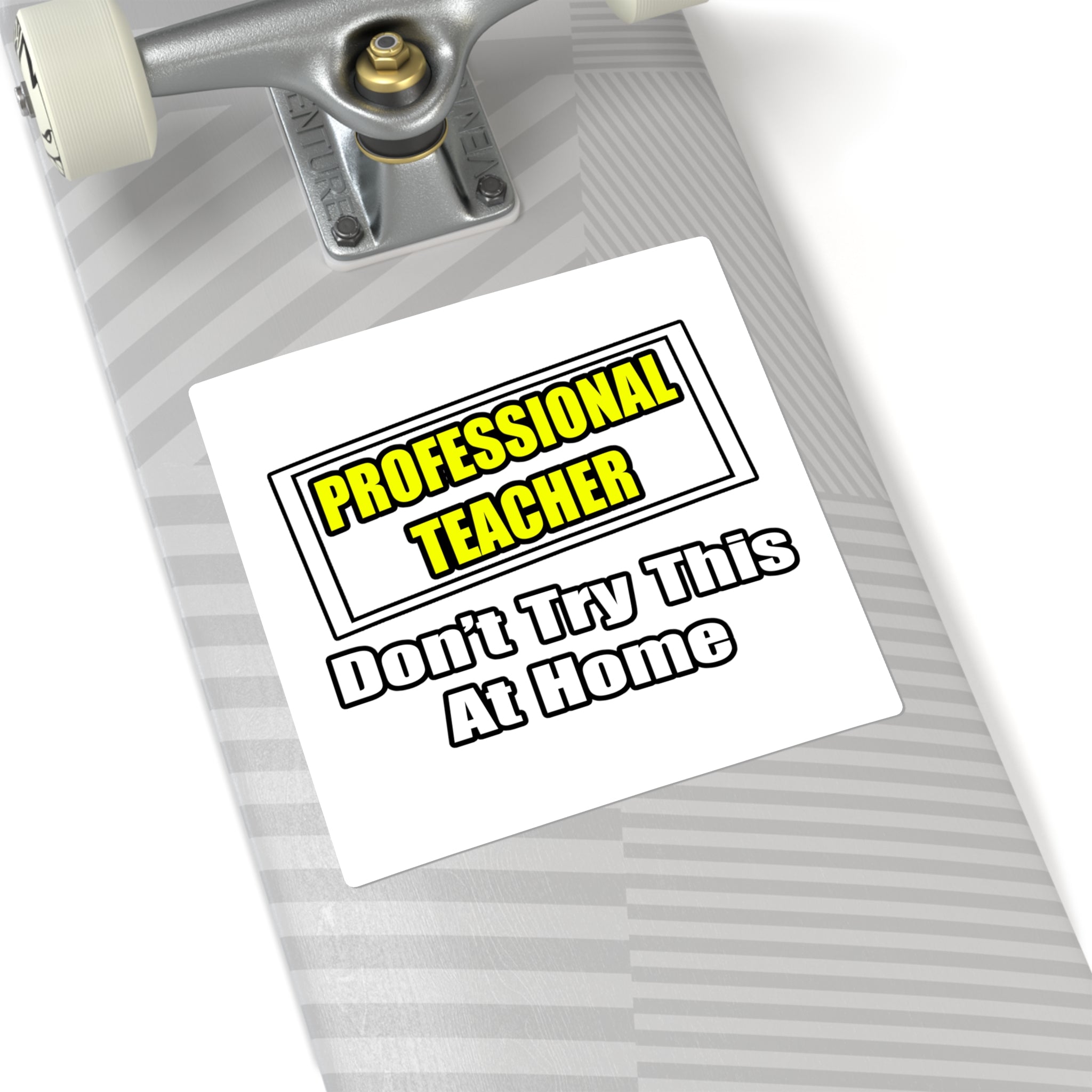 Professional Teacher...Don't Try This At Home - Square Stickers