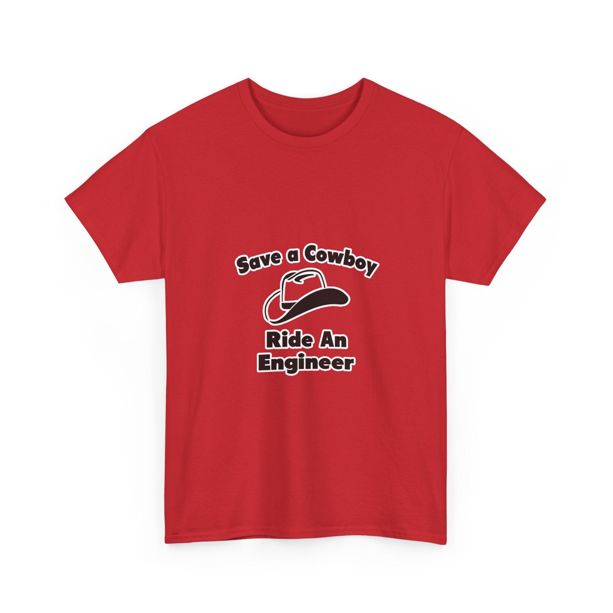 Save a Cowboy .. Ride an Engineer - Unisex Heavy Cotton Tee