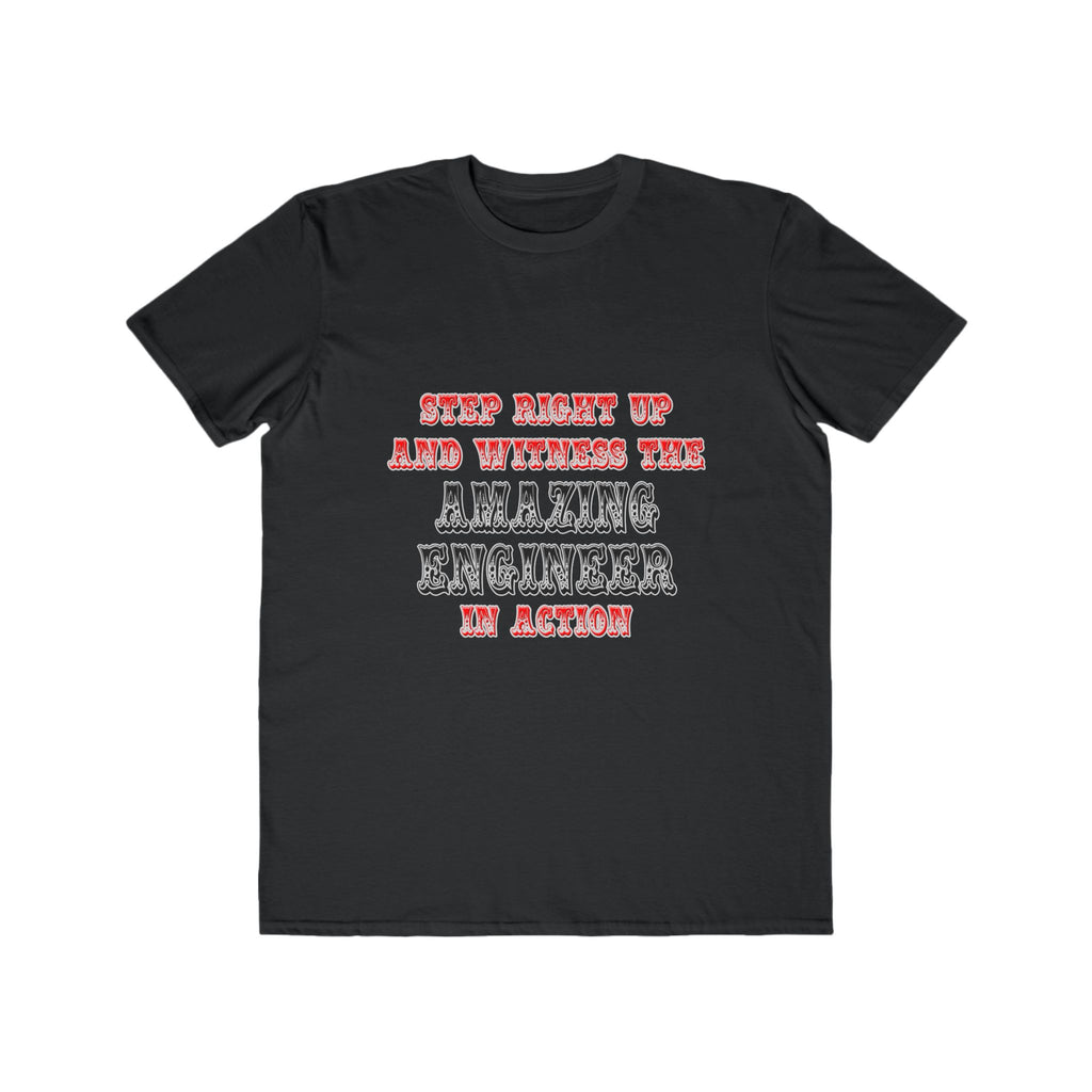 Amazing Engineer In Action - Men's Lightweight Fashion Tee