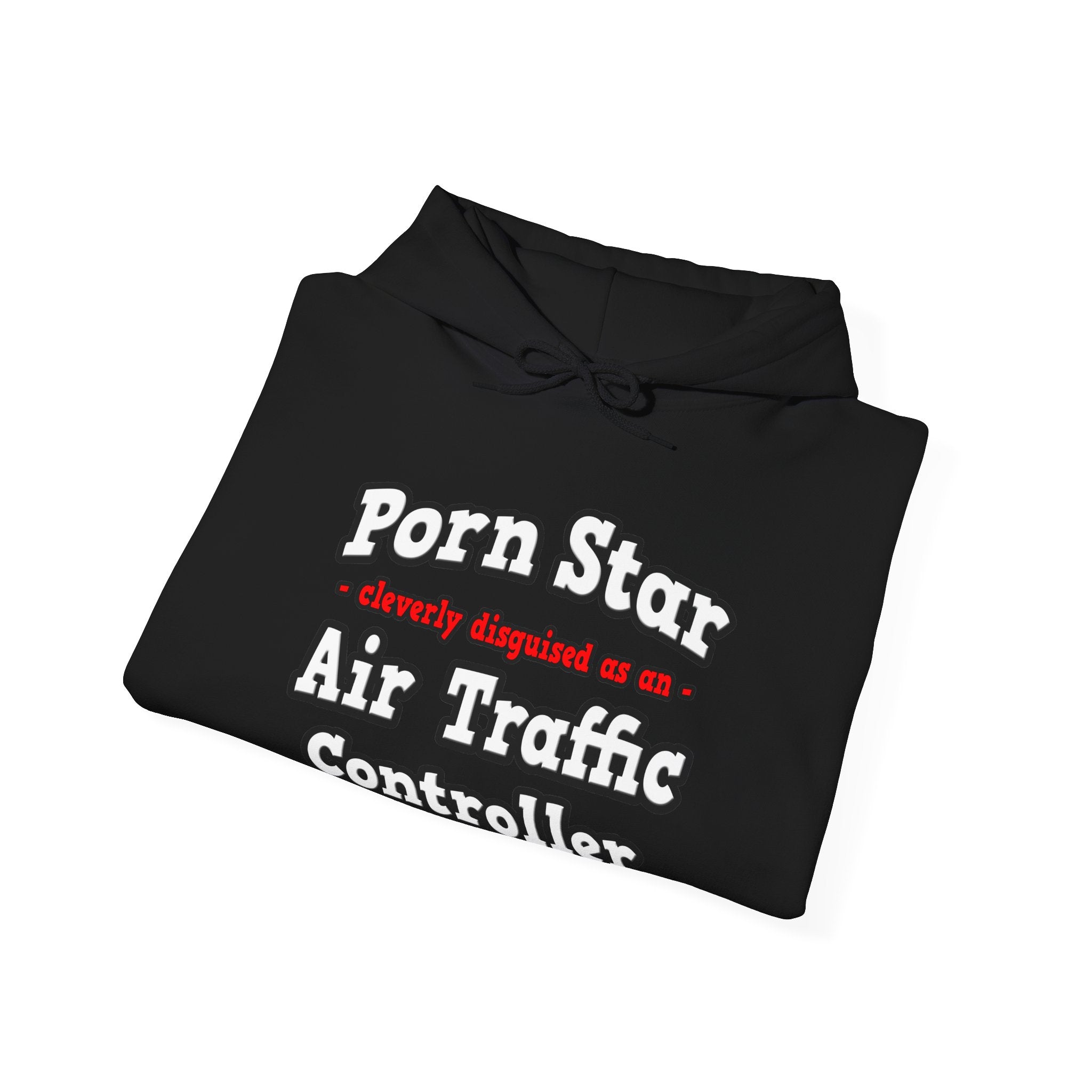 Porn Star...Air Traffic Controller - Unisex Heavy Blend™ Hooded Sweatshirt