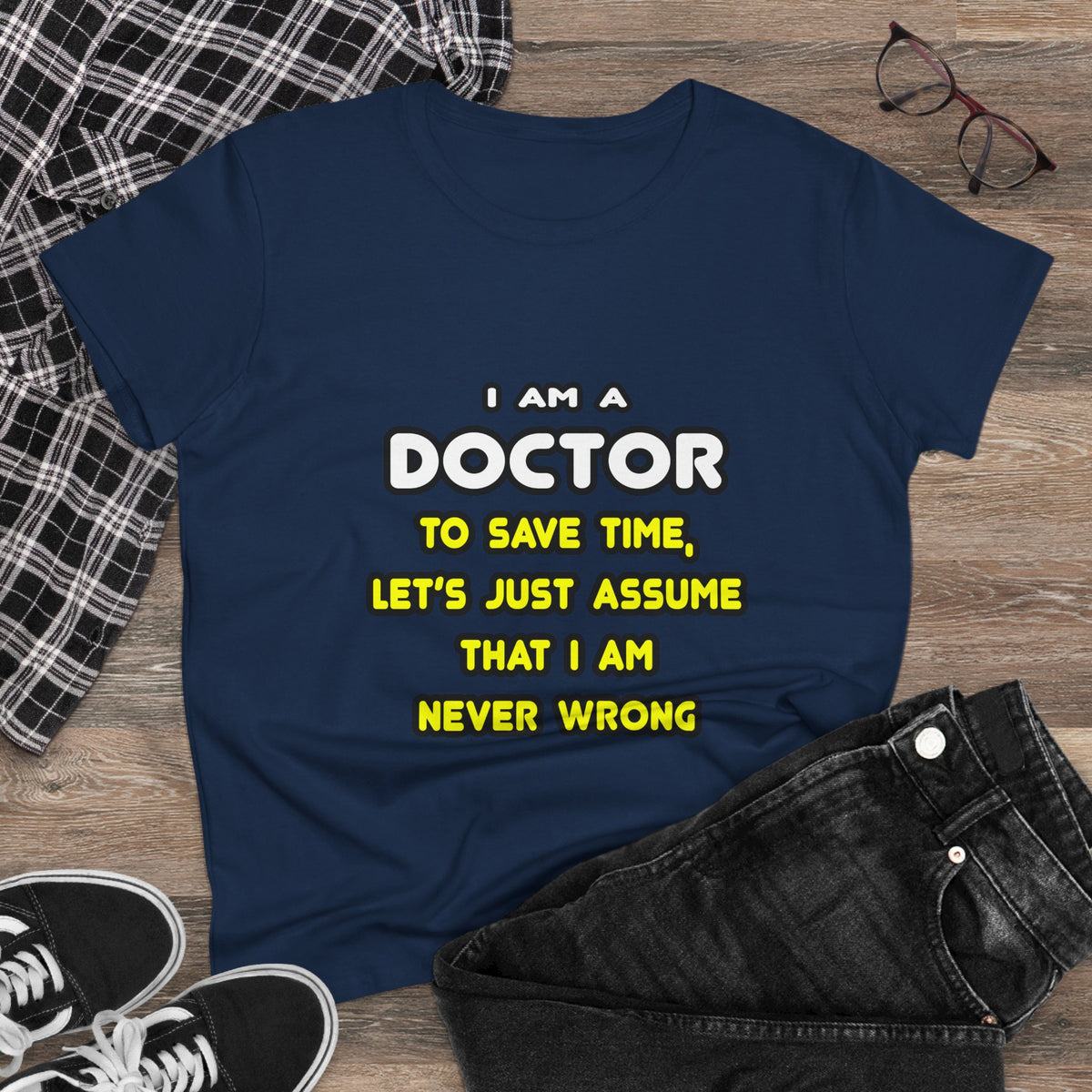 Funny Doctor T Shirts and Gifts - Women's Midweight Cotton Tee