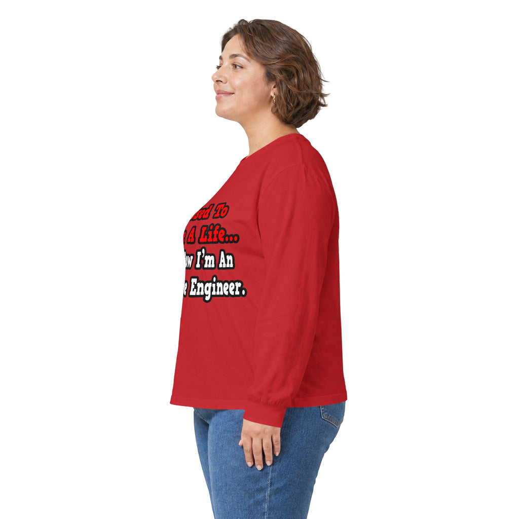 I Used to Have a Life...Aerospace Engineer - Unisex Ultra Cotton Long Sleeve Tee