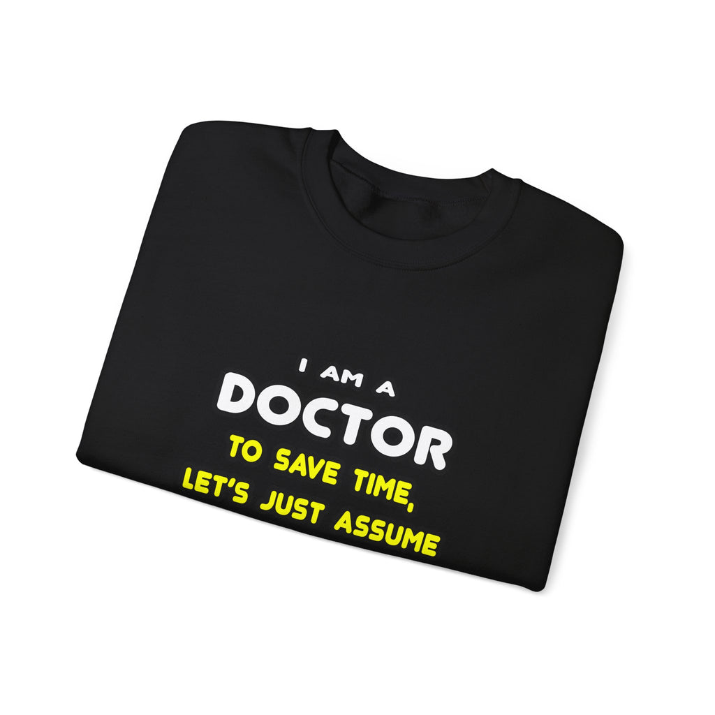 Funny Doctor T Shirts and Gifts - Unisex Heavy Blend™ Crewneck Sweatshirt