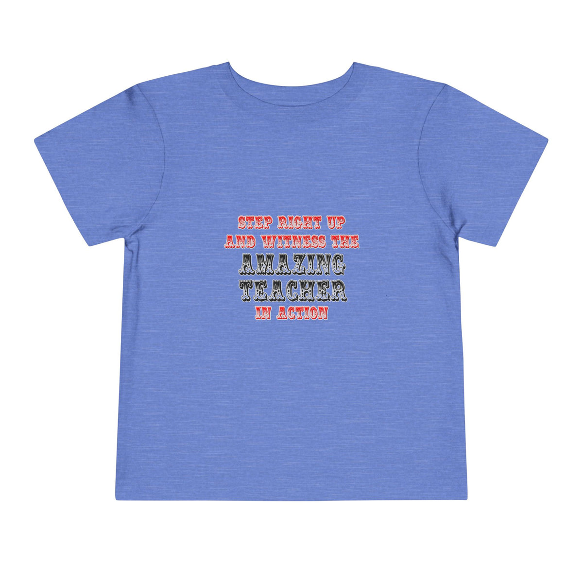 Amazing Teacher In Action - Toddler Short Sleeve Tee