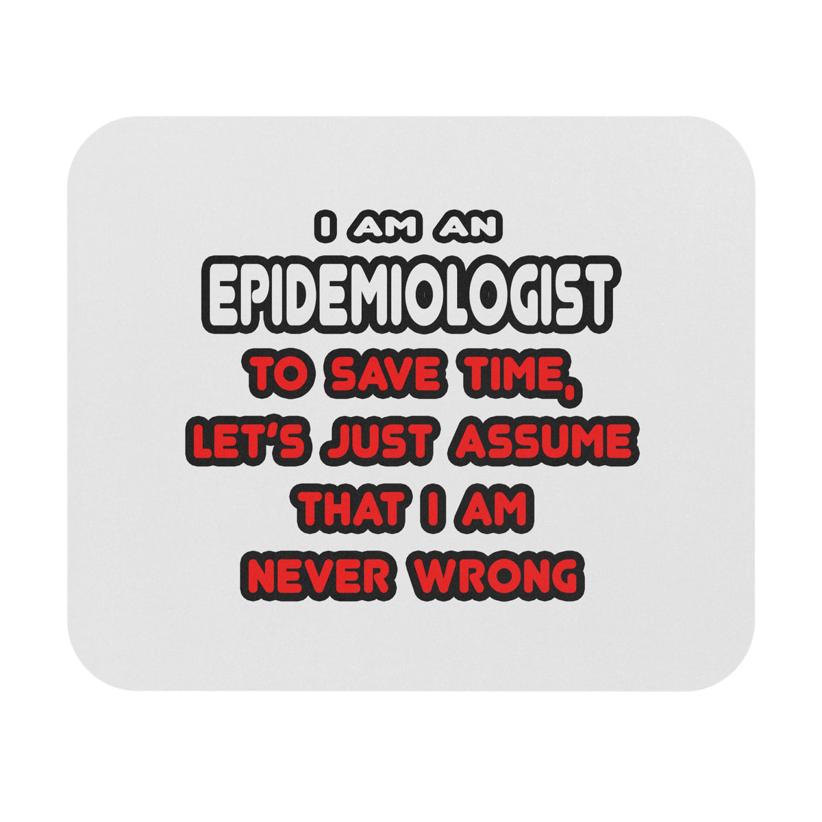 Funny Epidemiologist T Shirts and Gifts - Mouse Pad (Rectangle)