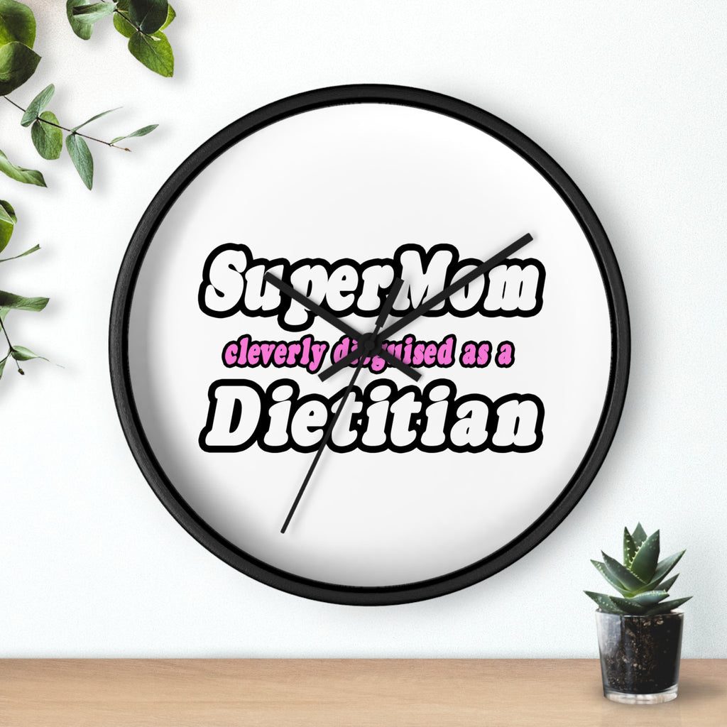 Super Mom...Dietitian - Wall Clock