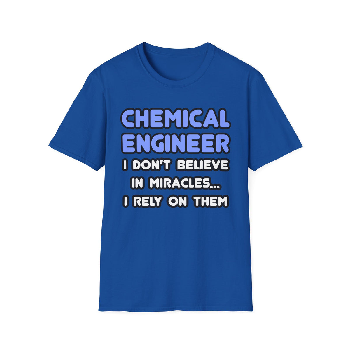 Miracles and Chemical Engineers - Unisex Softstyle T-Shirt