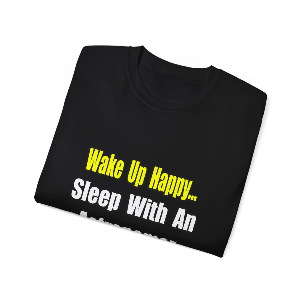 Wake Up Happy...Sleep With an Astronomer - Unisex Ultra Cotton Tee