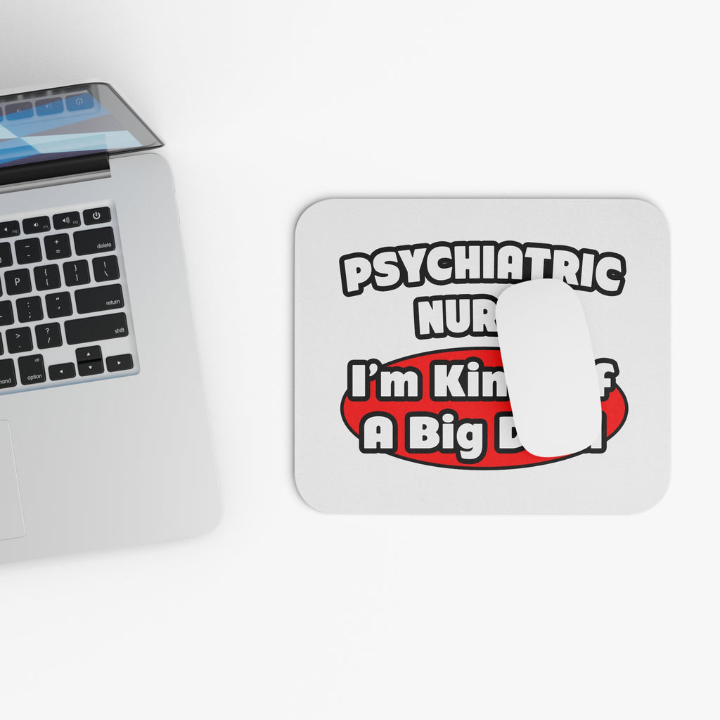 Psychiatric Nurse...Big Deal - Mouse Pad (Rectangle)