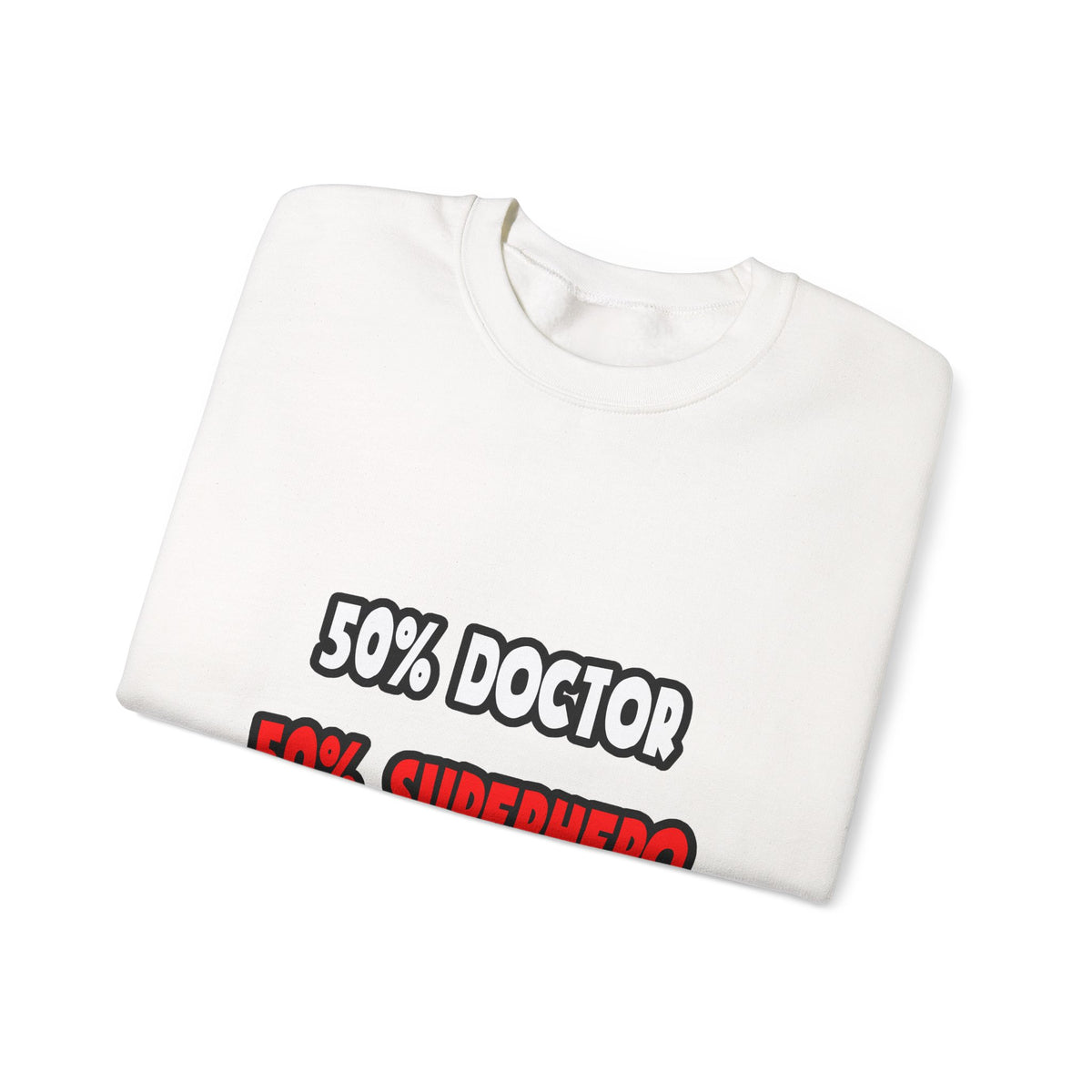 Half Doctor ... Half Superhero - Unisex Heavy Blend™ Crewneck Sweatshirt