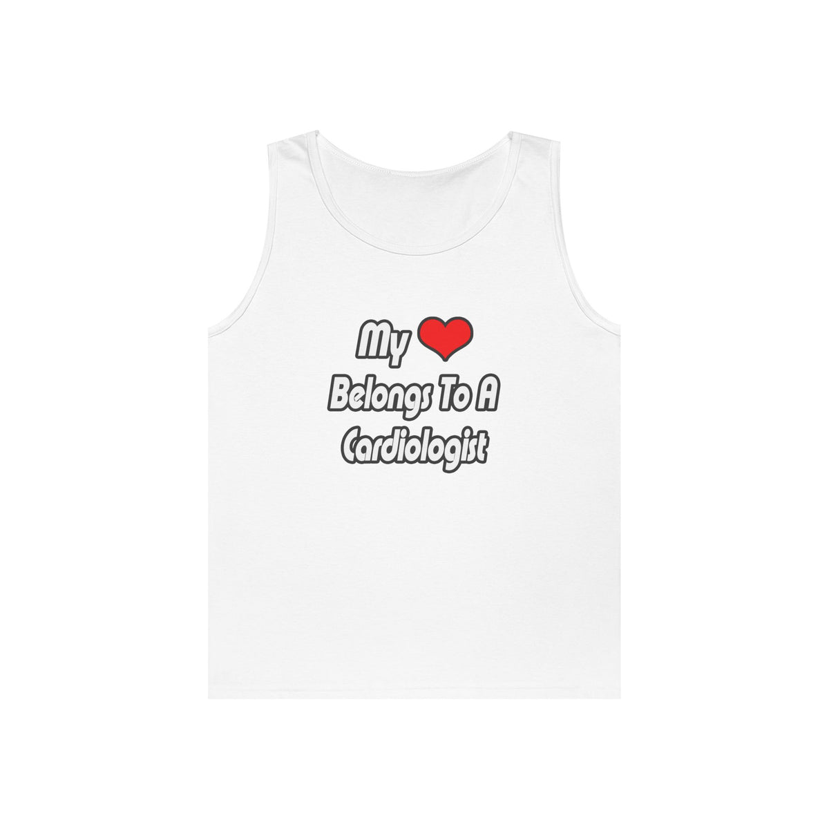 My Heart Belongs To A Cardiologist - Unisex Heavy Cotton Tank Top