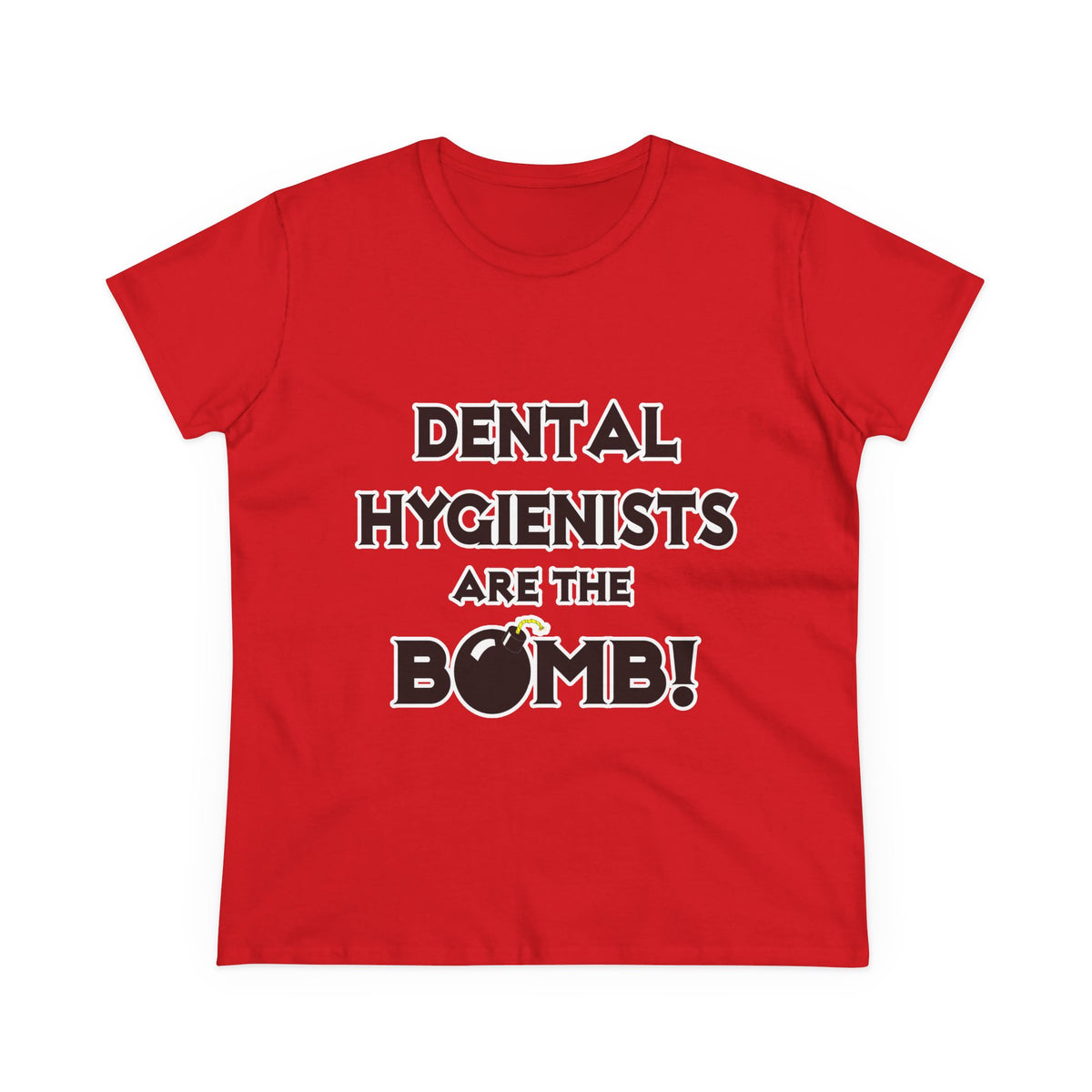 Dental Hygienists Are The Bomb! - Women's Midweight Cotton Tee