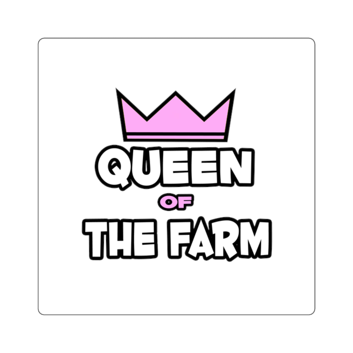 Queen of The Farm - Square Stickers