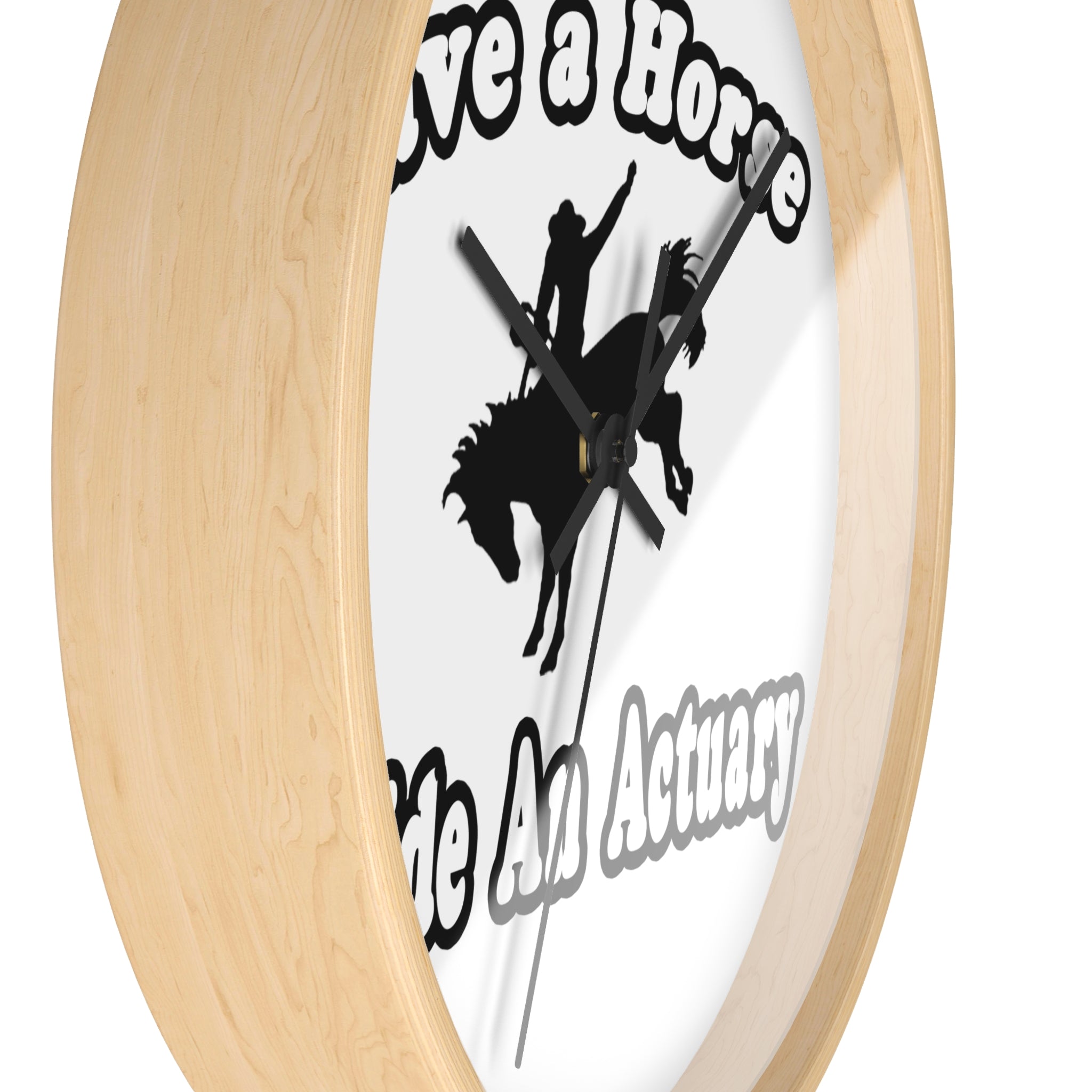 Save Horse, Ride Actuary - Wall Clock