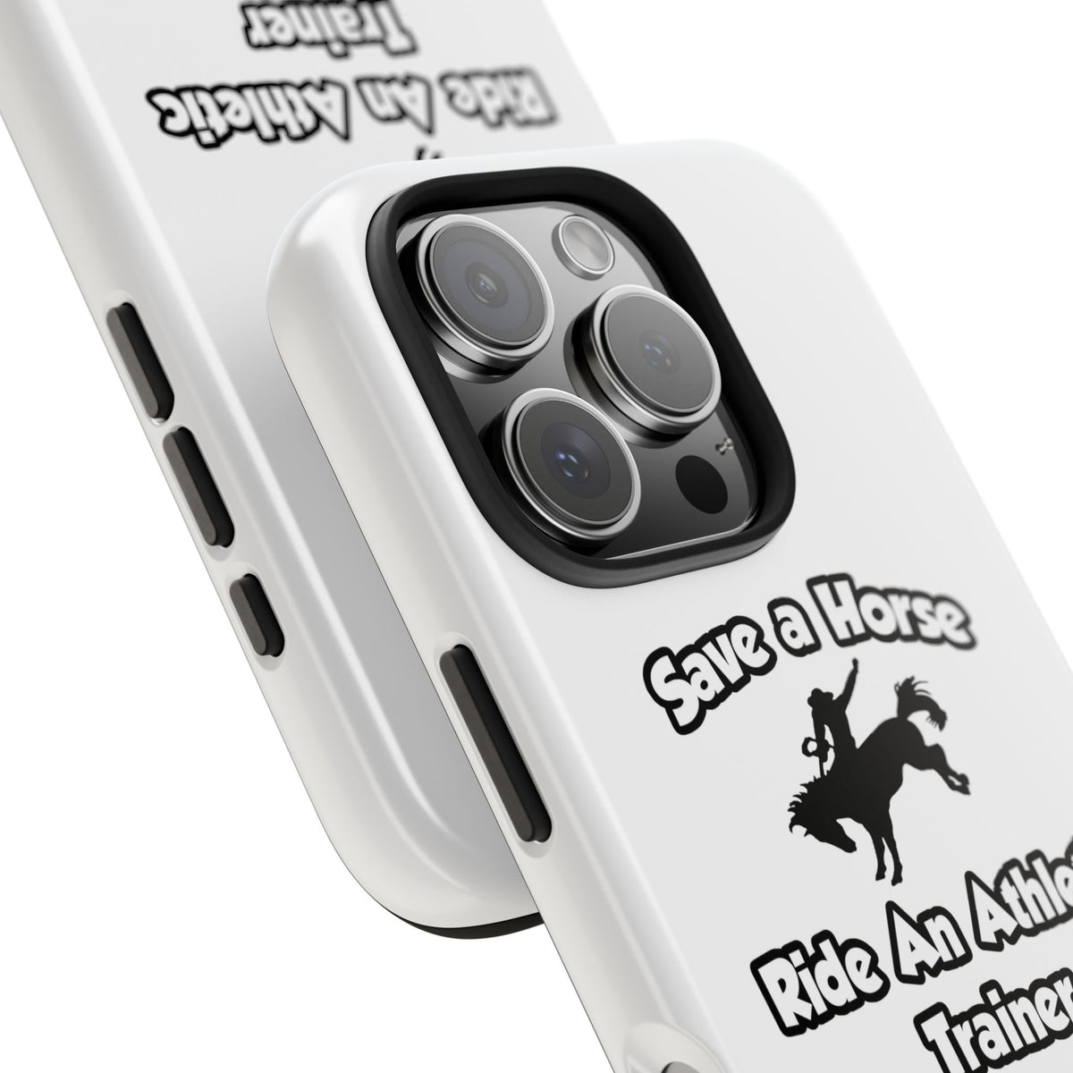 Save a Horse, Ride an Athletic Trainer - Tough Phone Cases