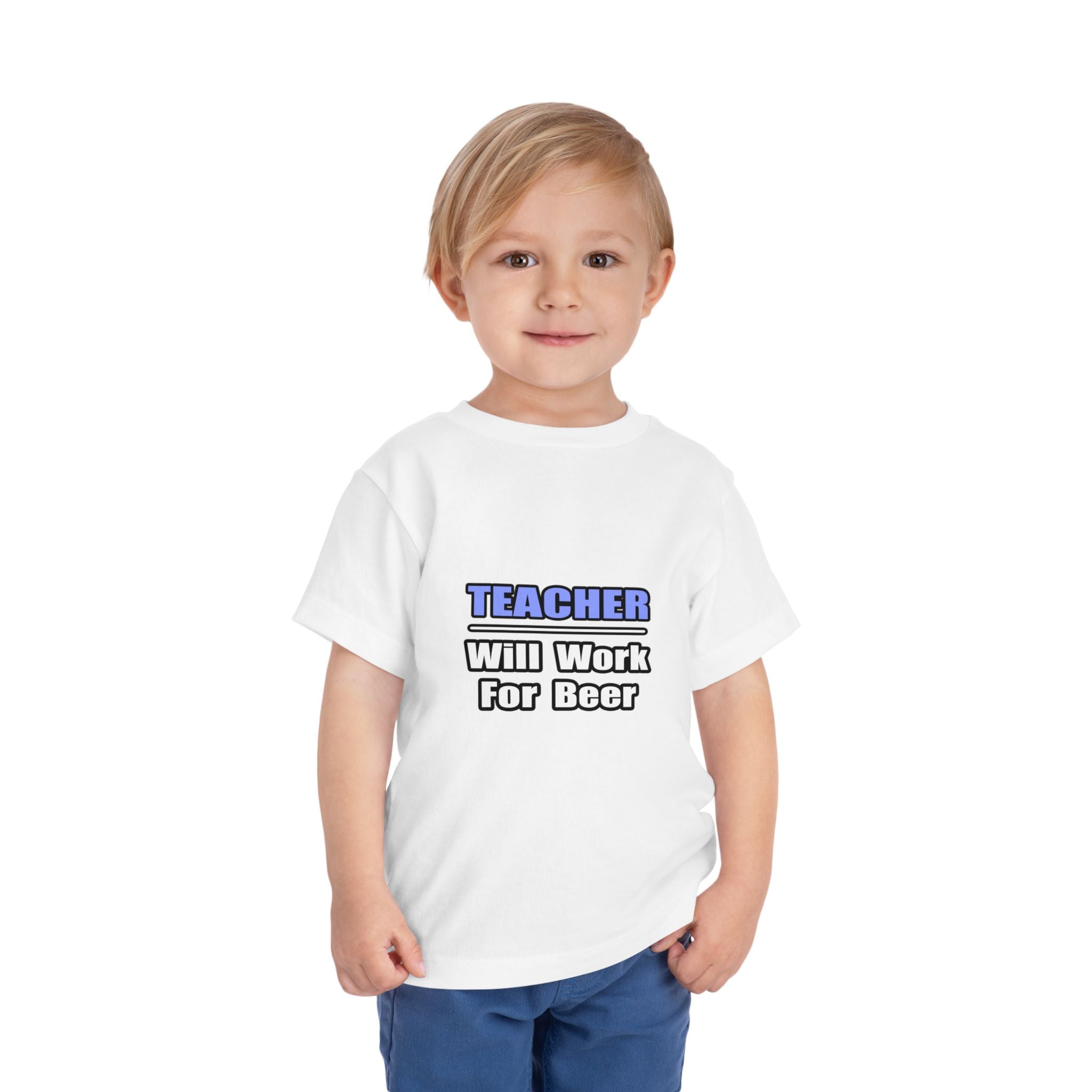 Teacher...Will Work For Beer - Toddler Short Sleeve Tee