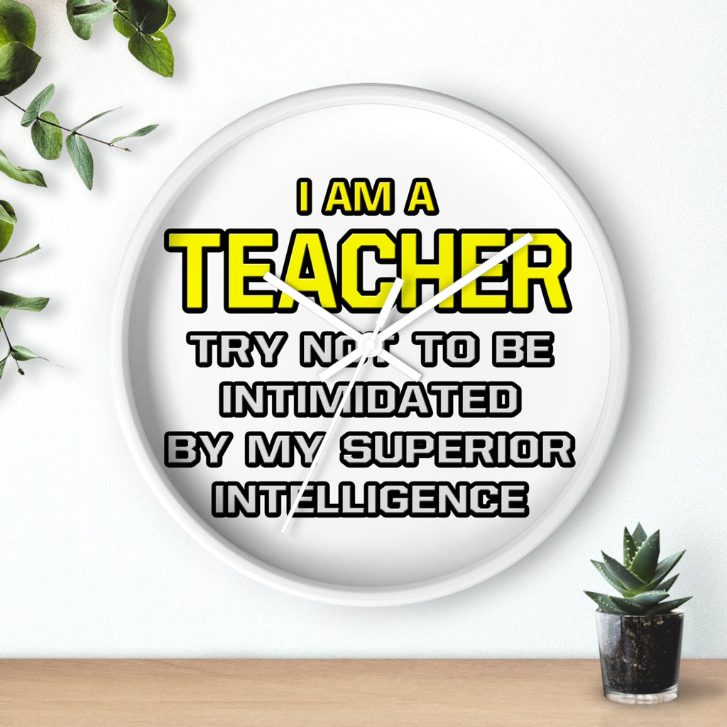 Teacher...Superior Intelligence - Wall Clock
