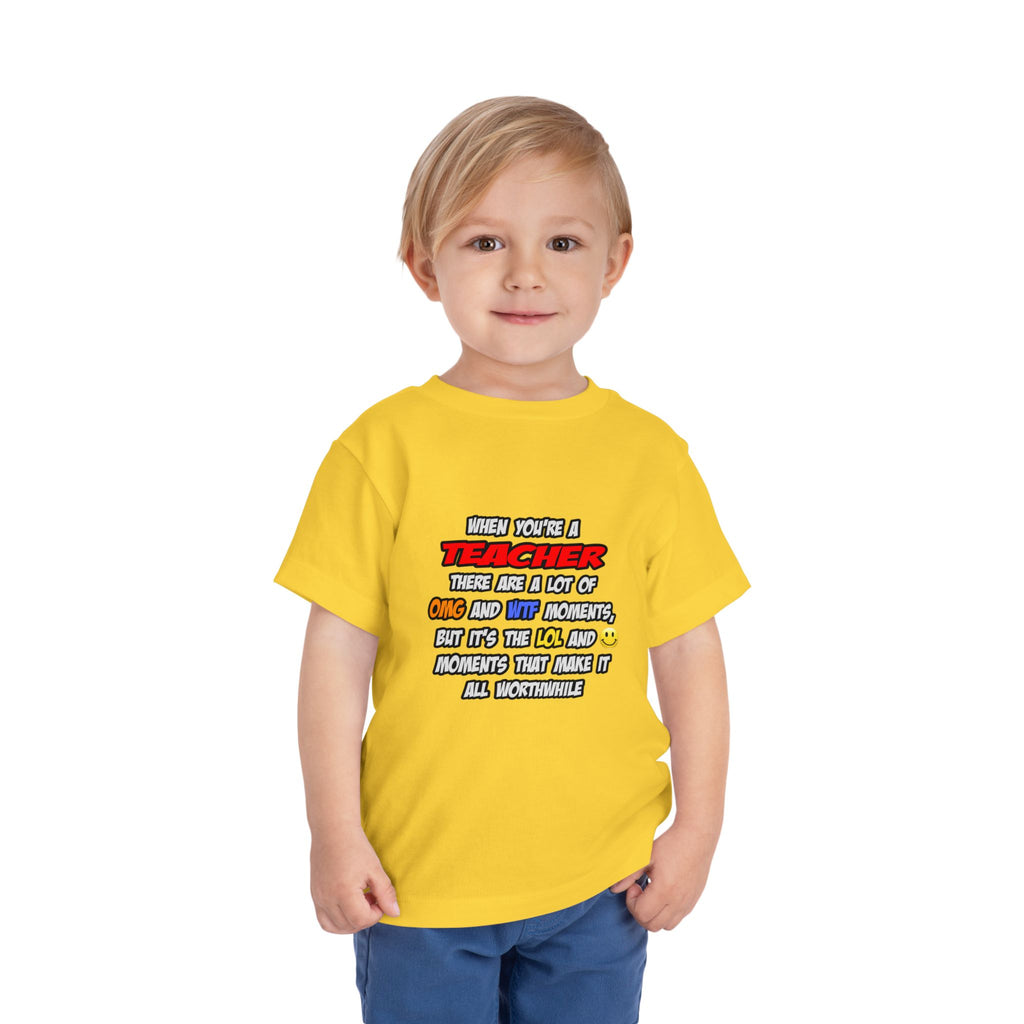 Teacher .. OMG WTF LOL - Toddler Short Sleeve Tee