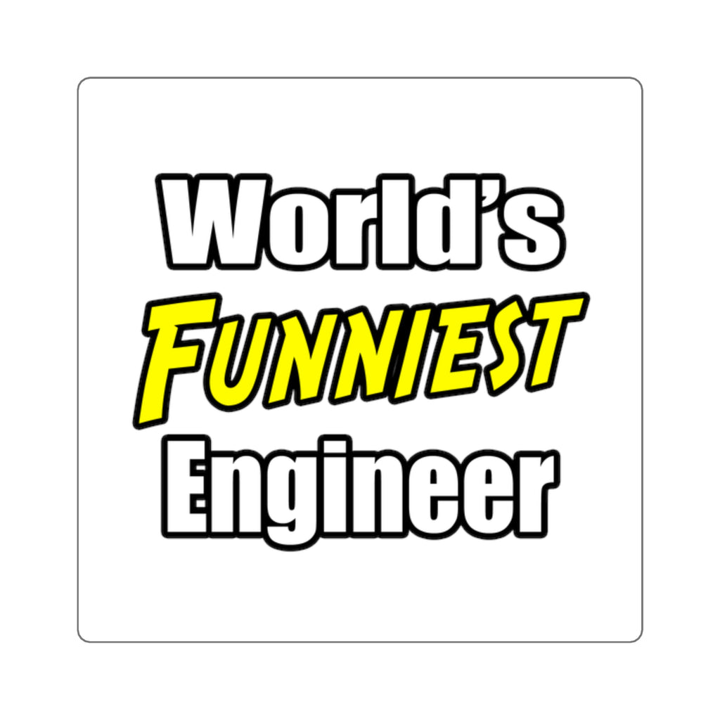 World's Funniest Engineer - Square Stickers