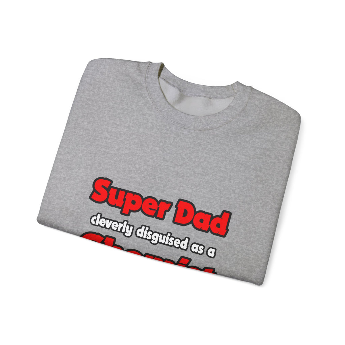 Super Dad ... Chemist - Unisex Heavy Blend™ Crewneck Sweatshirt