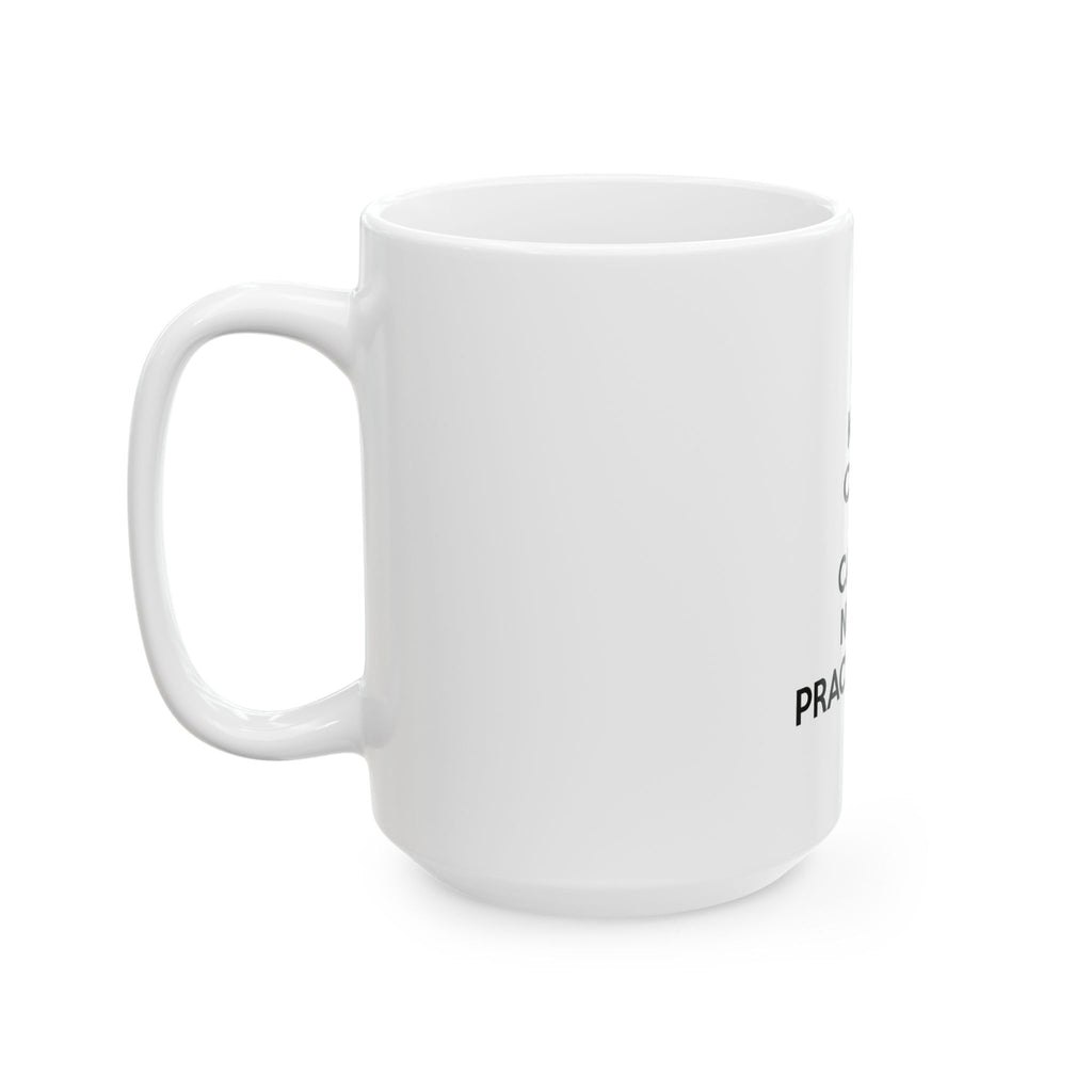 Keep Calm and Call a Nurse Practitioner - Ceramic Mug, (11oz, 15oz)