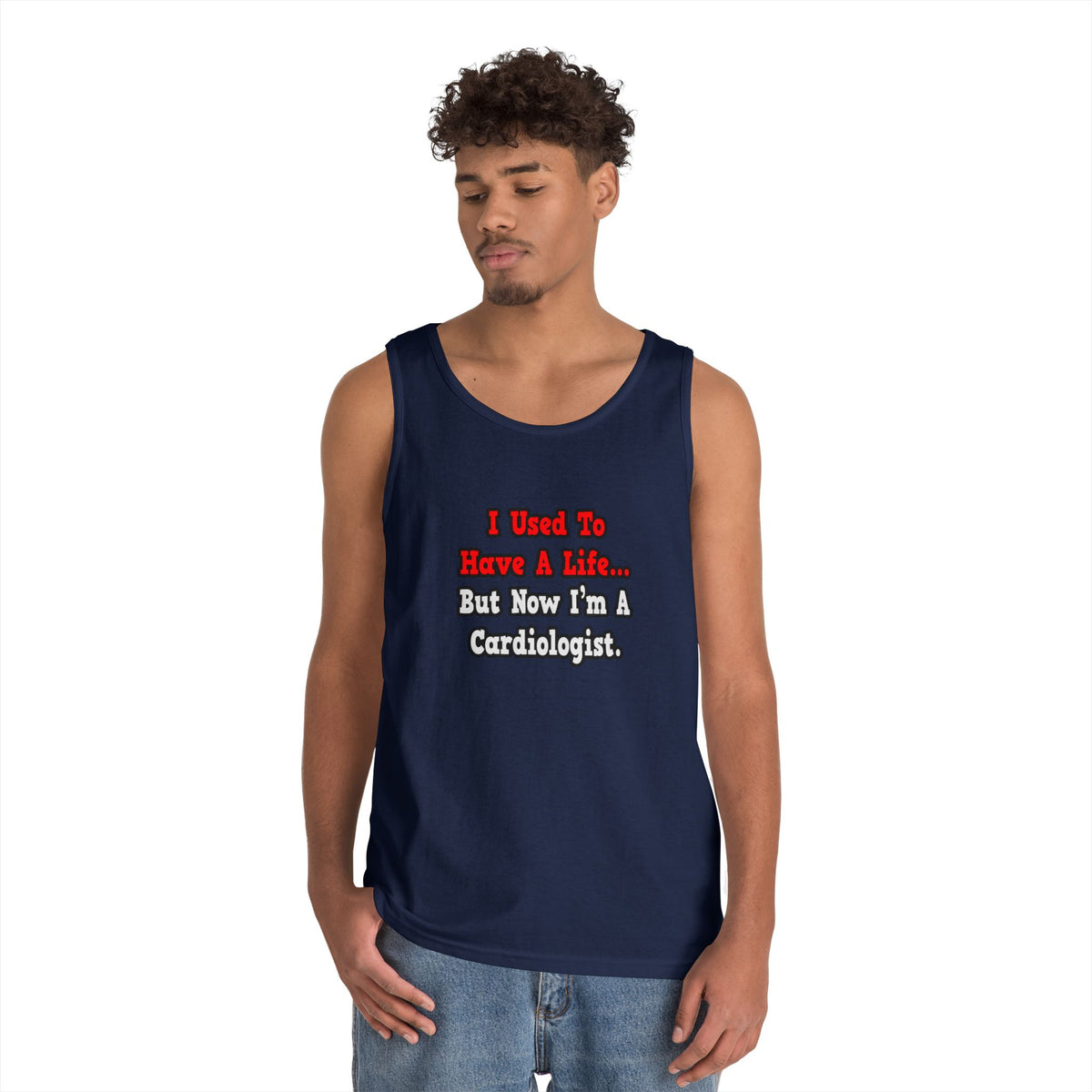 I Used to Have a Life...Cardiologist - Unisex Heavy Cotton Tank Top