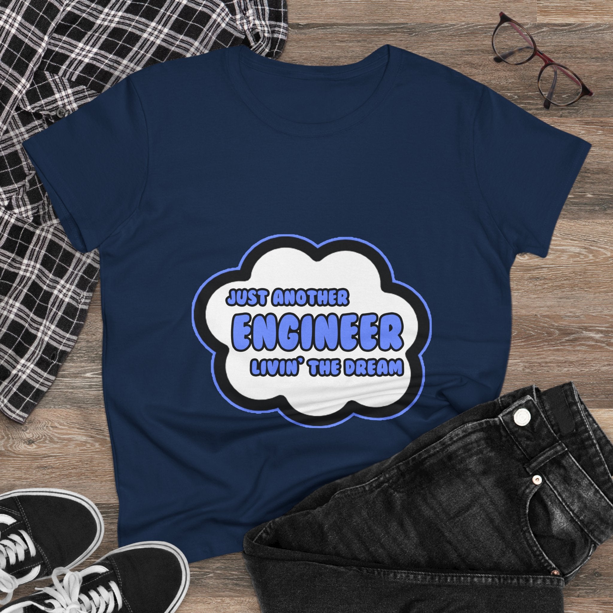 Engineer .. Livin' The Dream - Women's Midweight Cotton Tee