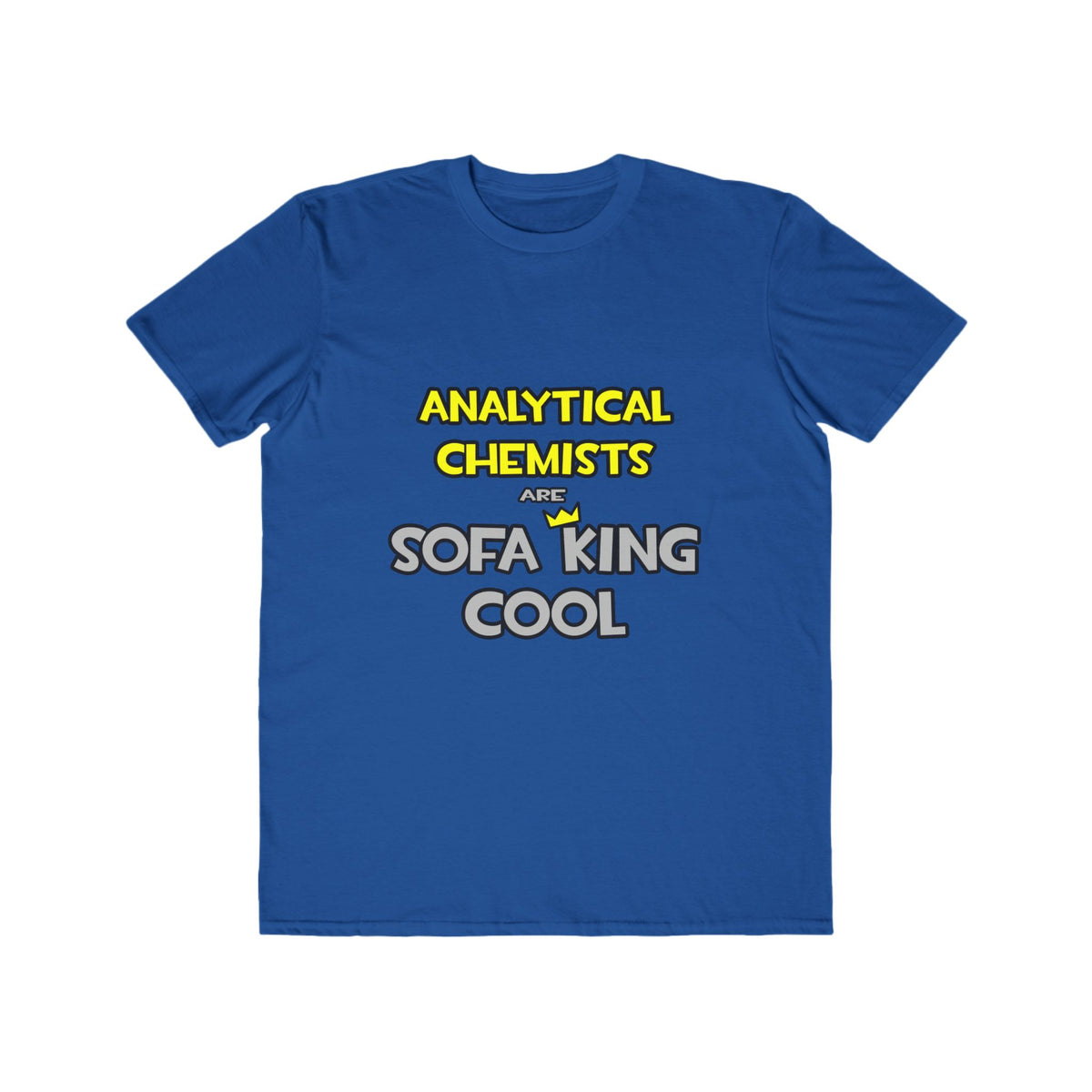 Analytical Chemists Are Sofa King Cool - Men's Lightweight Fashion Tee